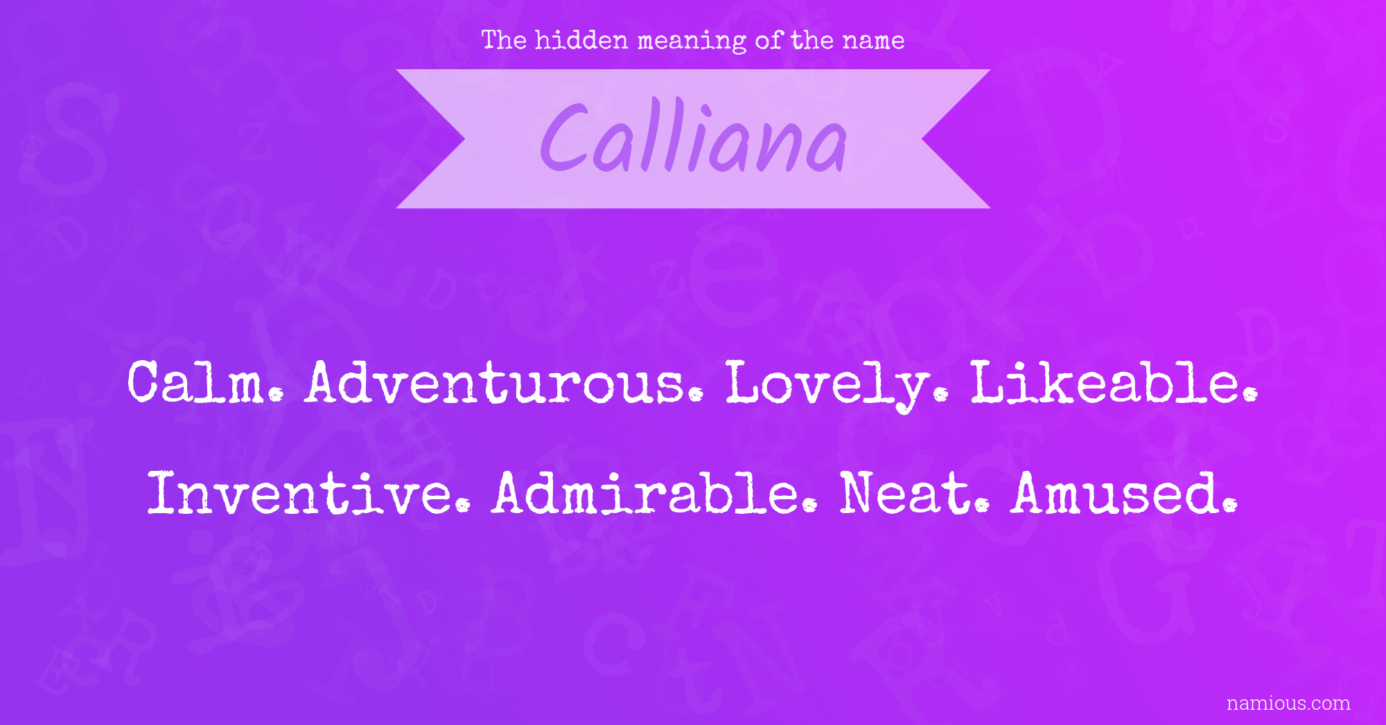 The hidden meaning of the name Calliana