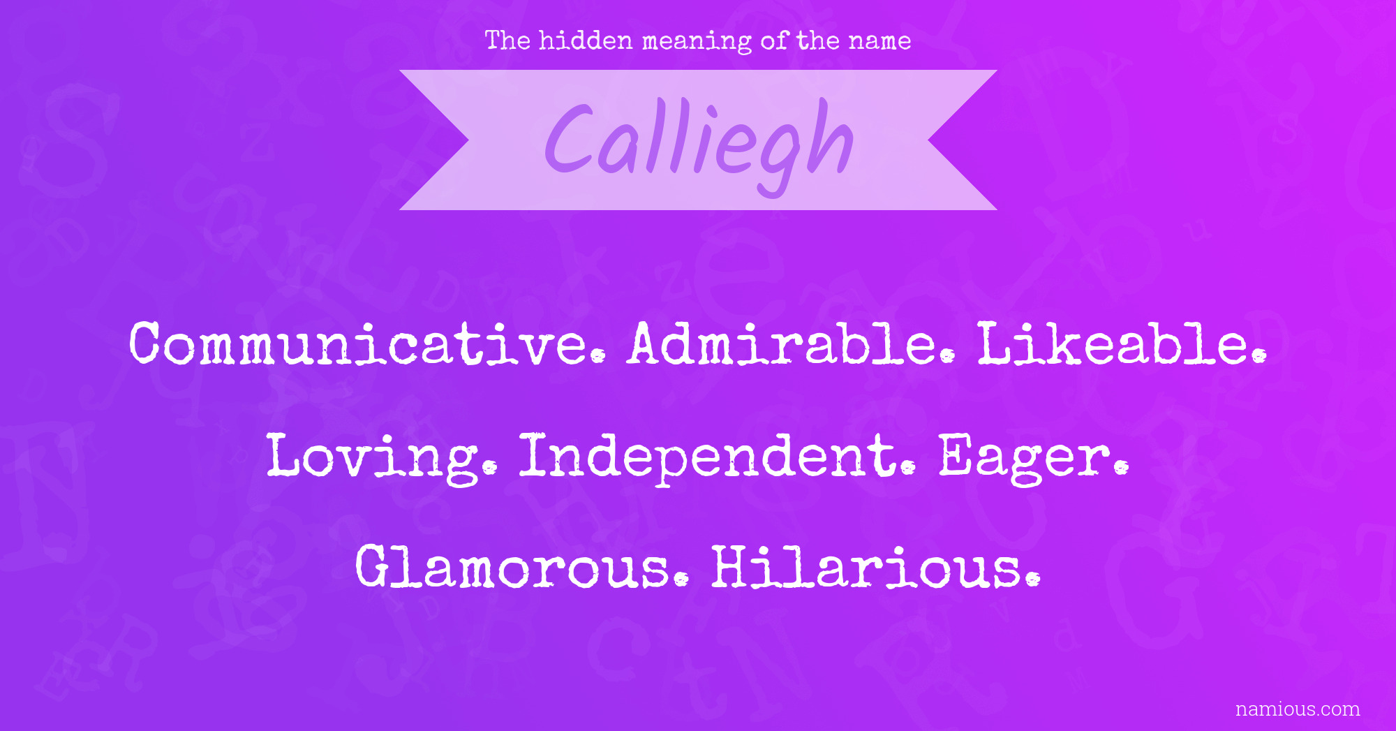 The hidden meaning of the name Calliegh