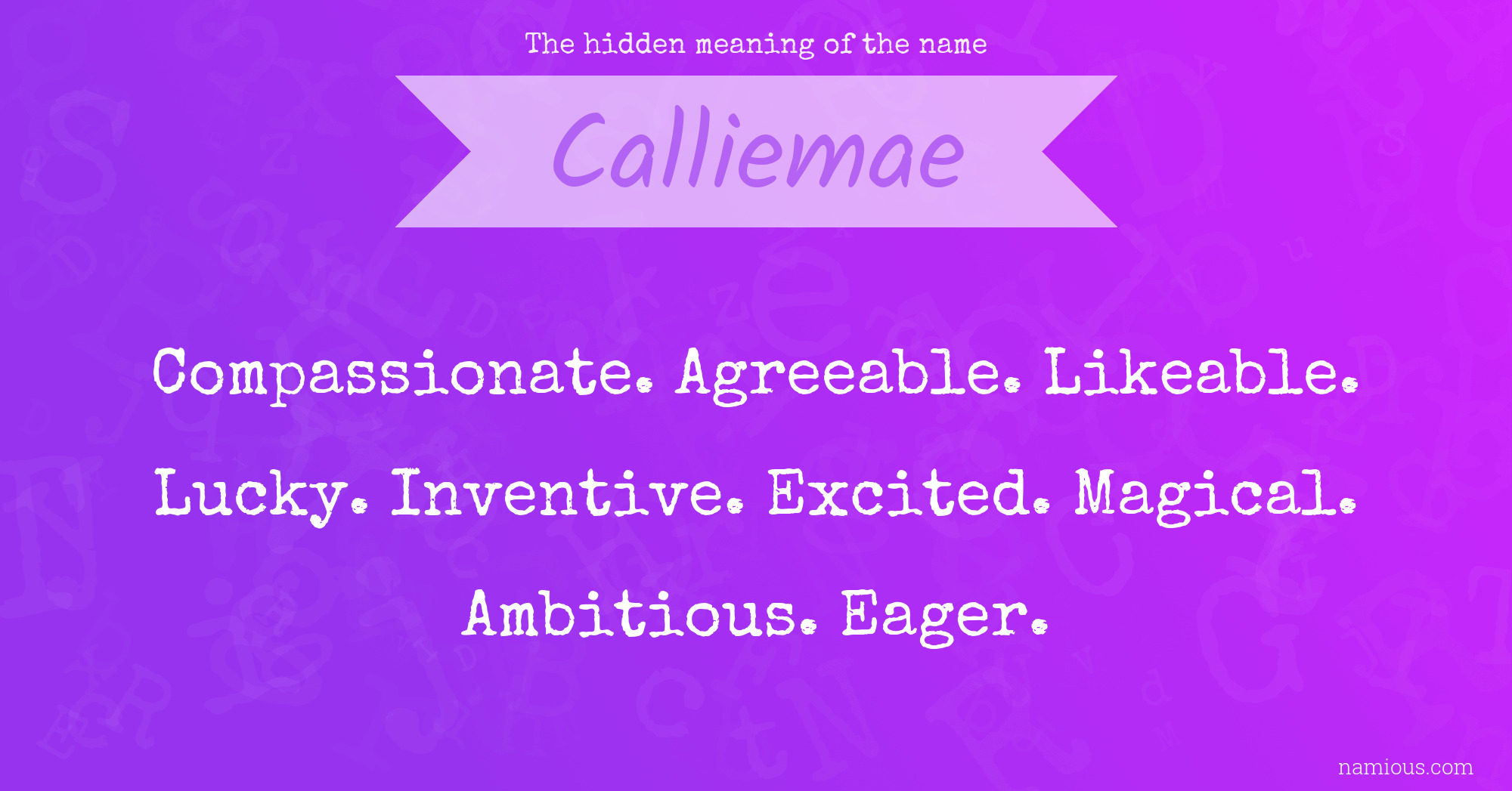 The hidden meaning of the name Calliemae