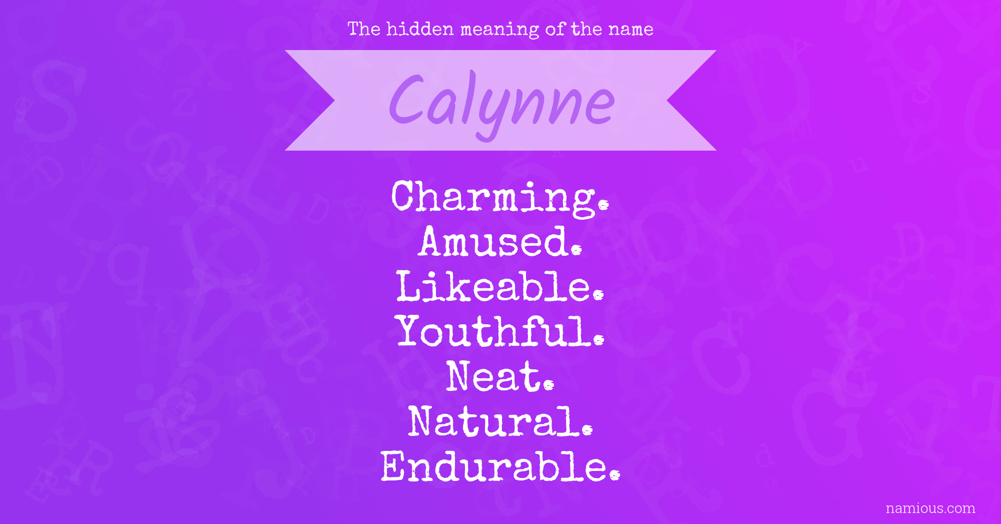 The hidden meaning of the name Calynne