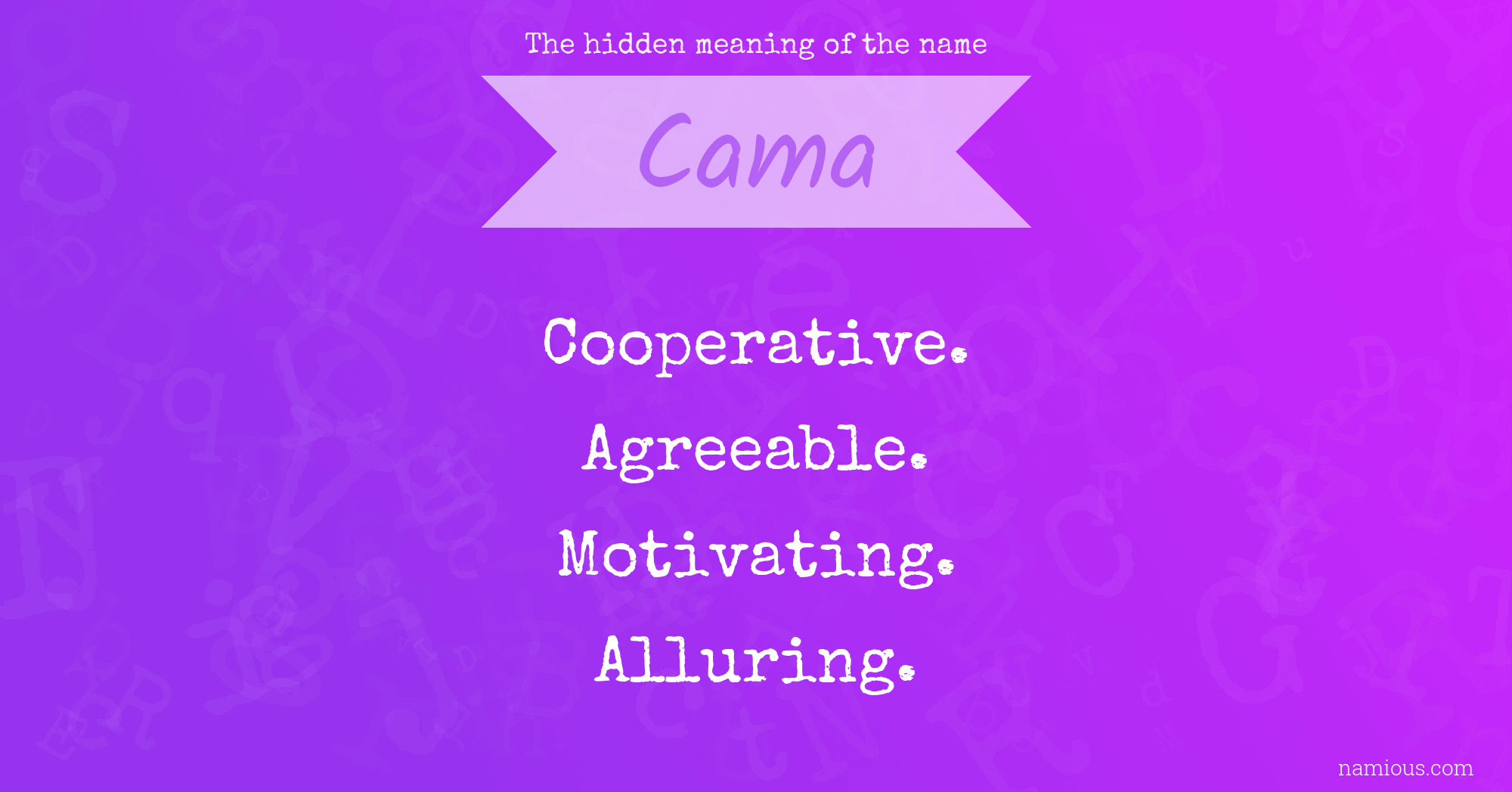 The hidden meaning of the name Cama