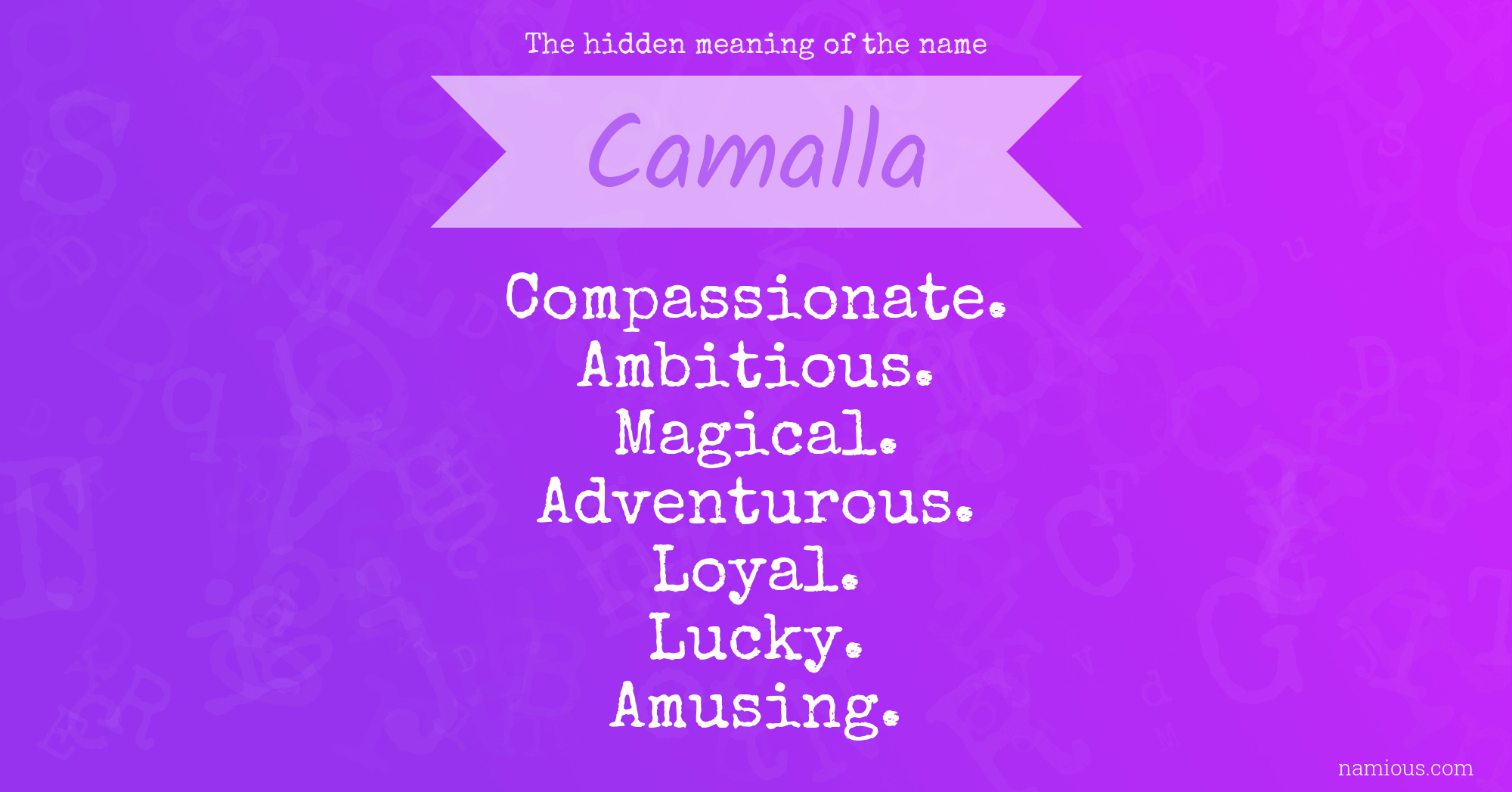 The hidden meaning of the name Camalla