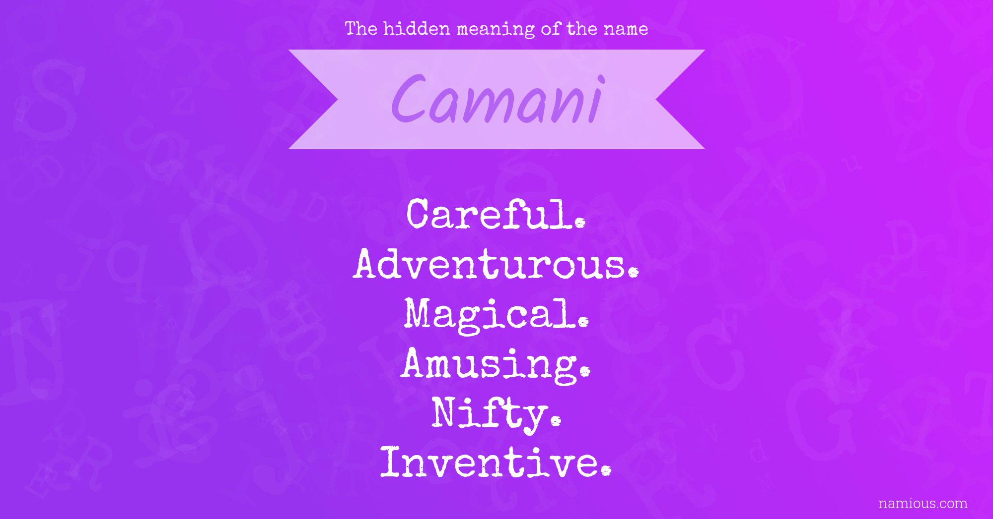 The hidden meaning of the name Camani