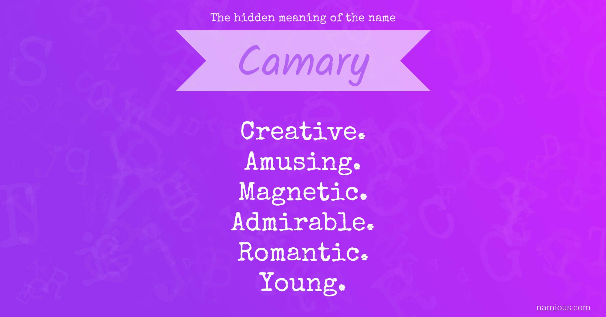 The hidden meaning of the name Camary