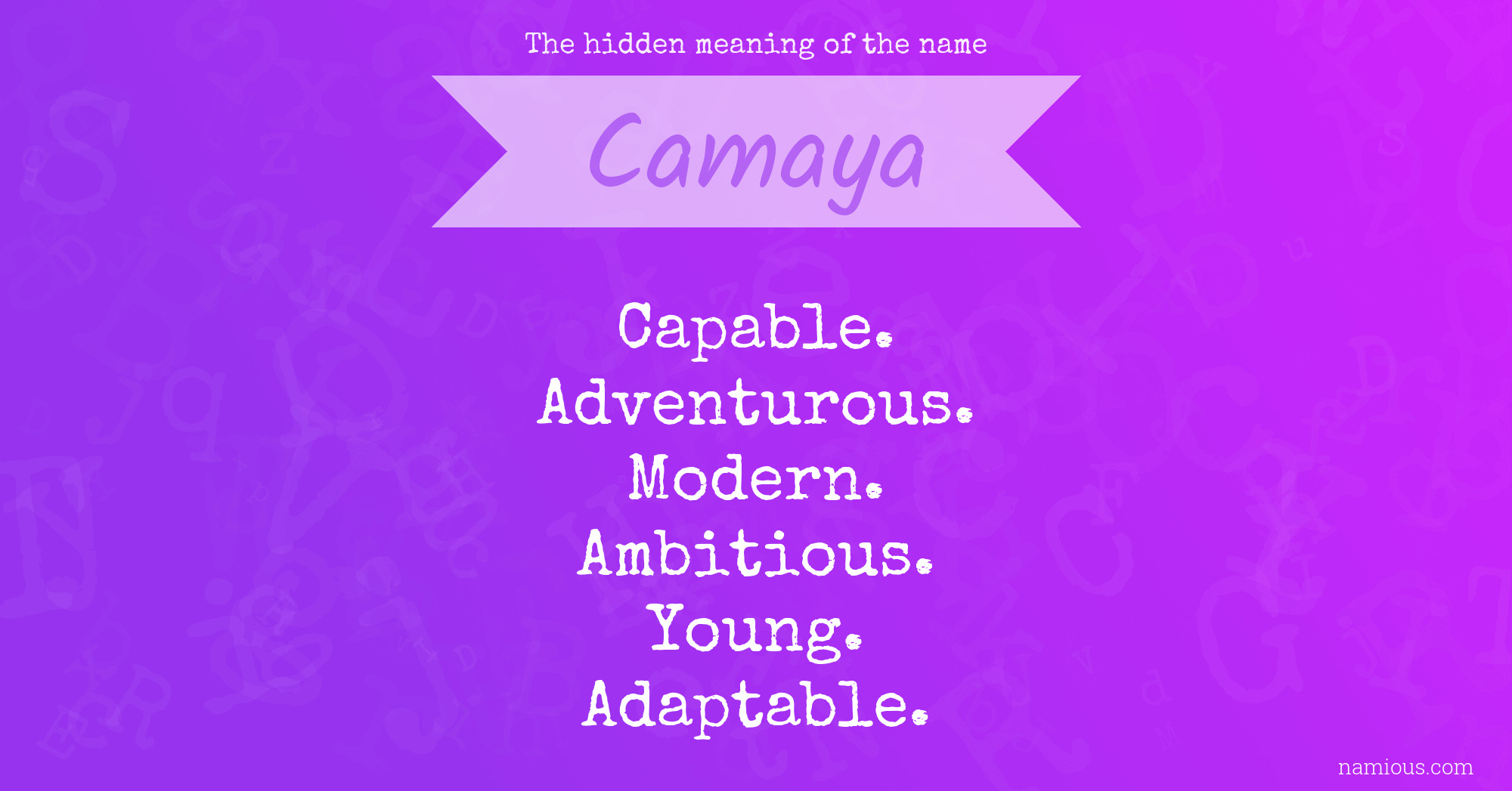 The hidden meaning of the name Camaya