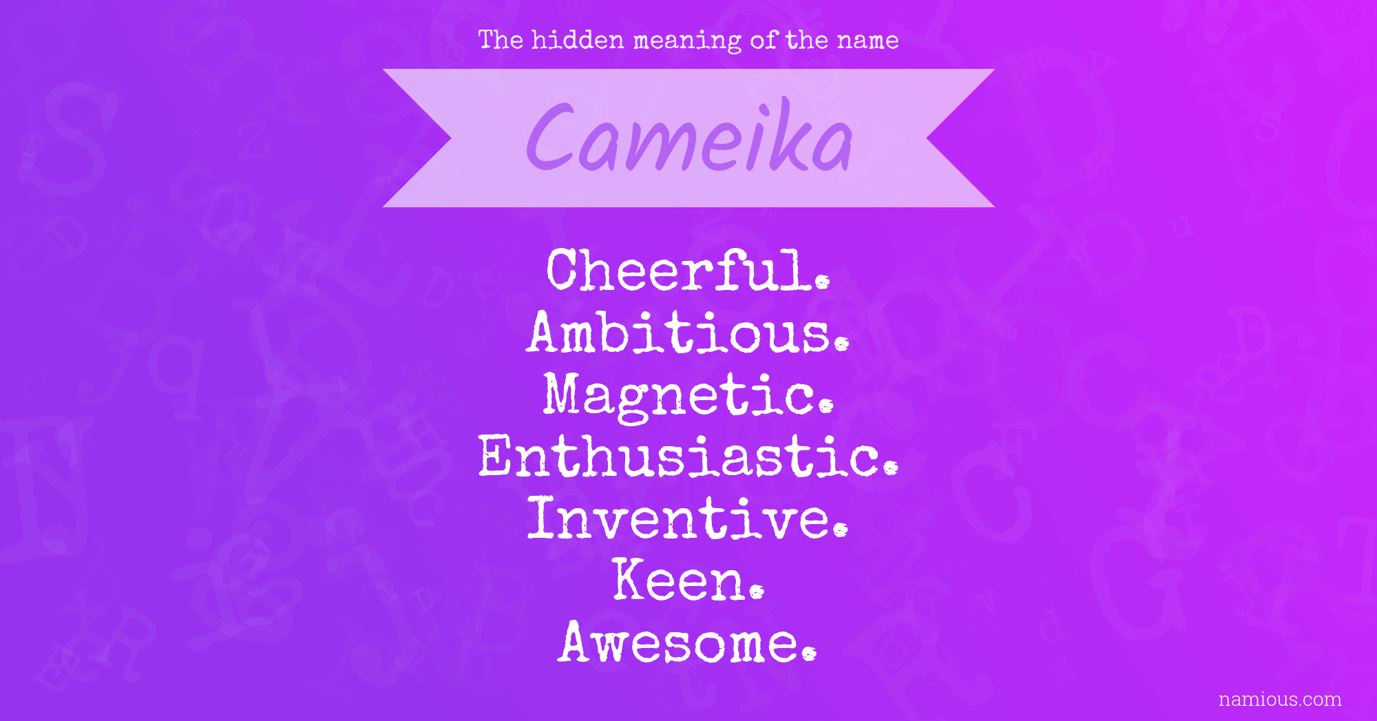 The hidden meaning of the name Cameika