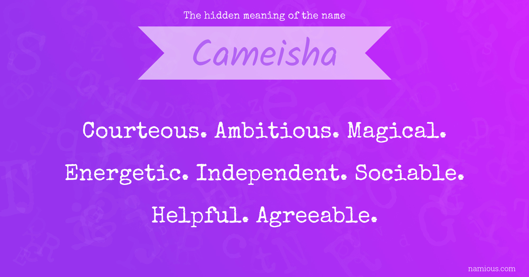 The hidden meaning of the name Cameisha