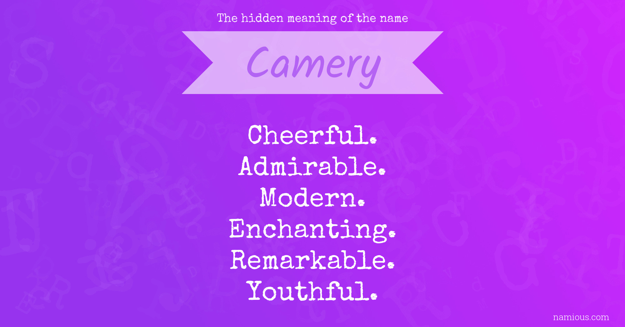 The hidden meaning of the name Camery