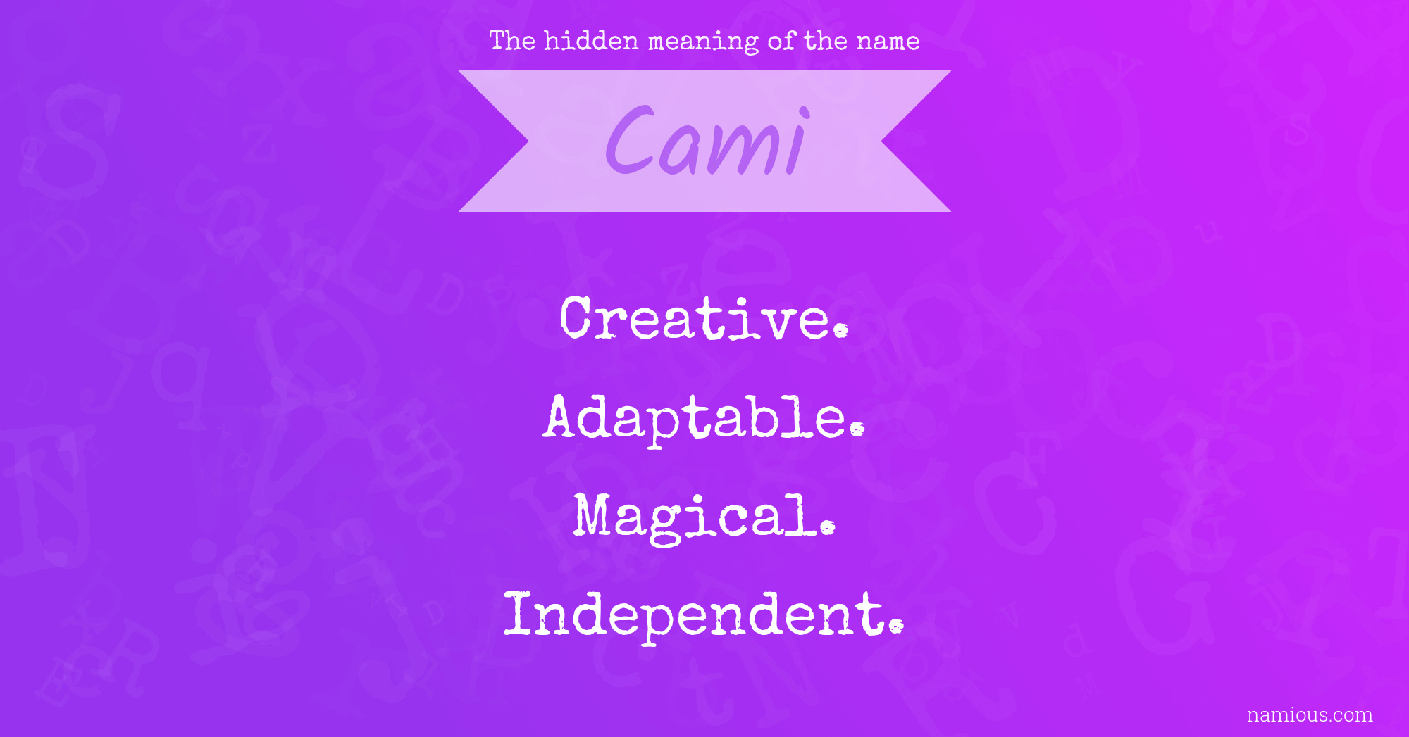 The hidden meaning of the name Cami