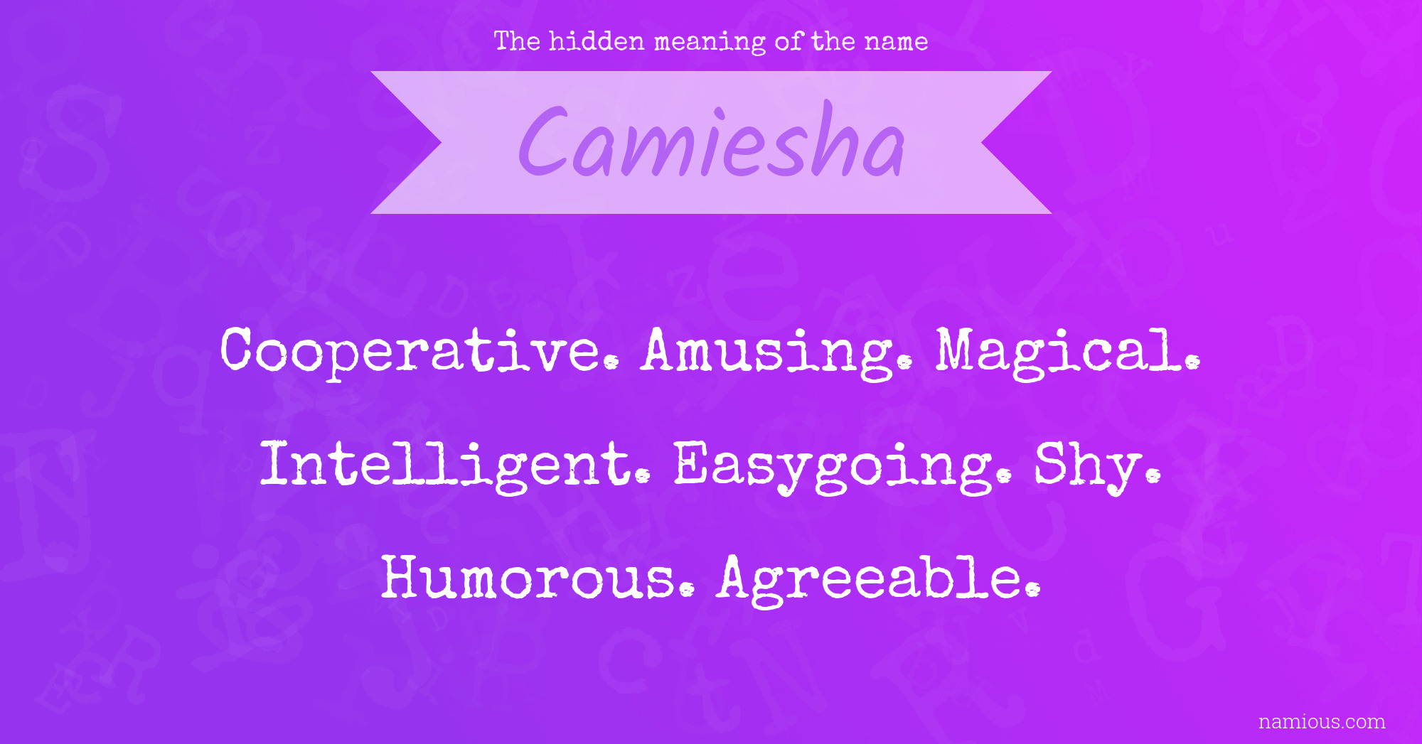 The hidden meaning of the name Camiesha