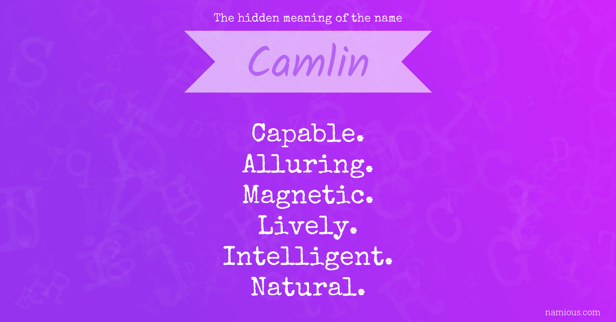 The hidden meaning of the name Camlin