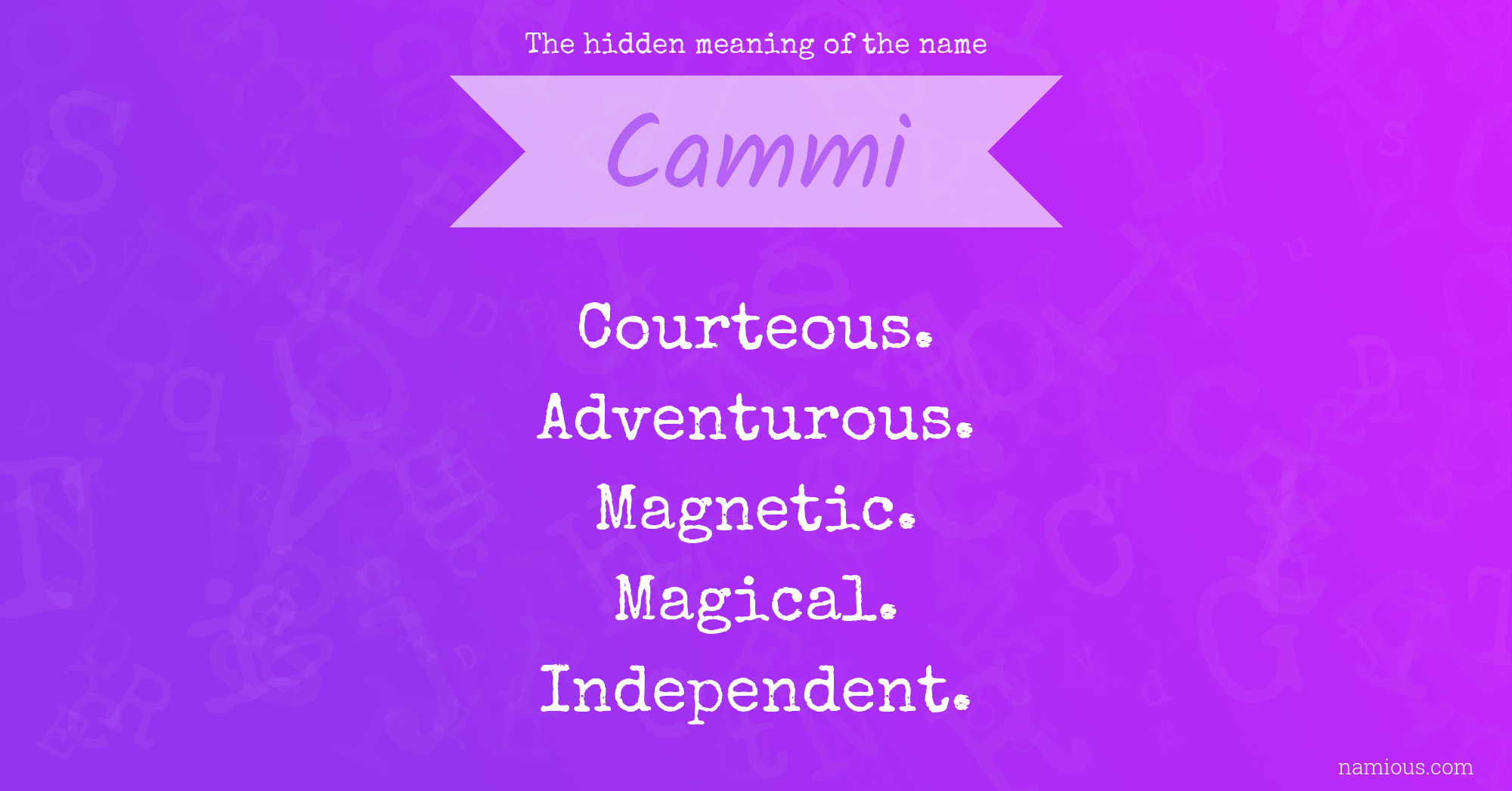 The hidden meaning of the name Cammi