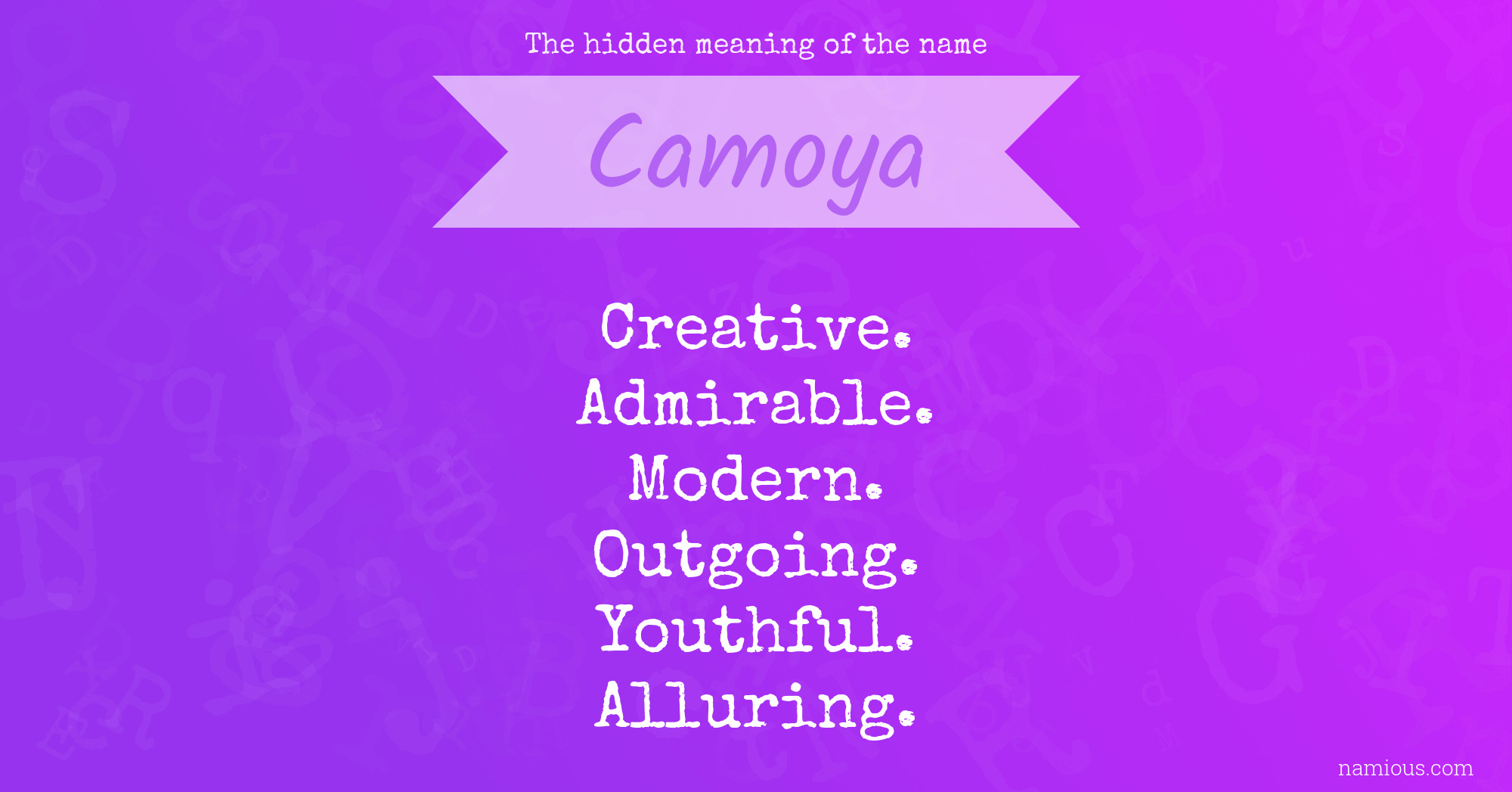 The hidden meaning of the name Camoya