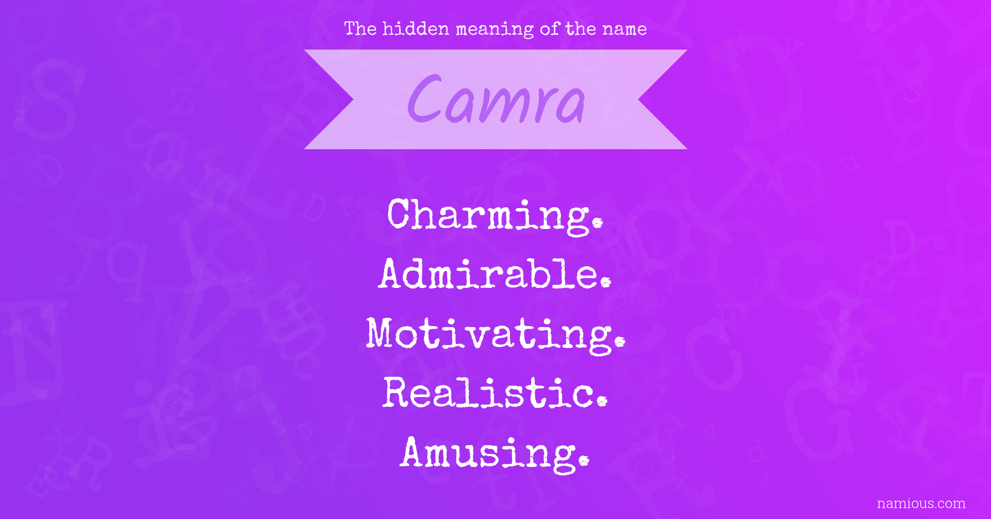 The hidden meaning of the name Camra