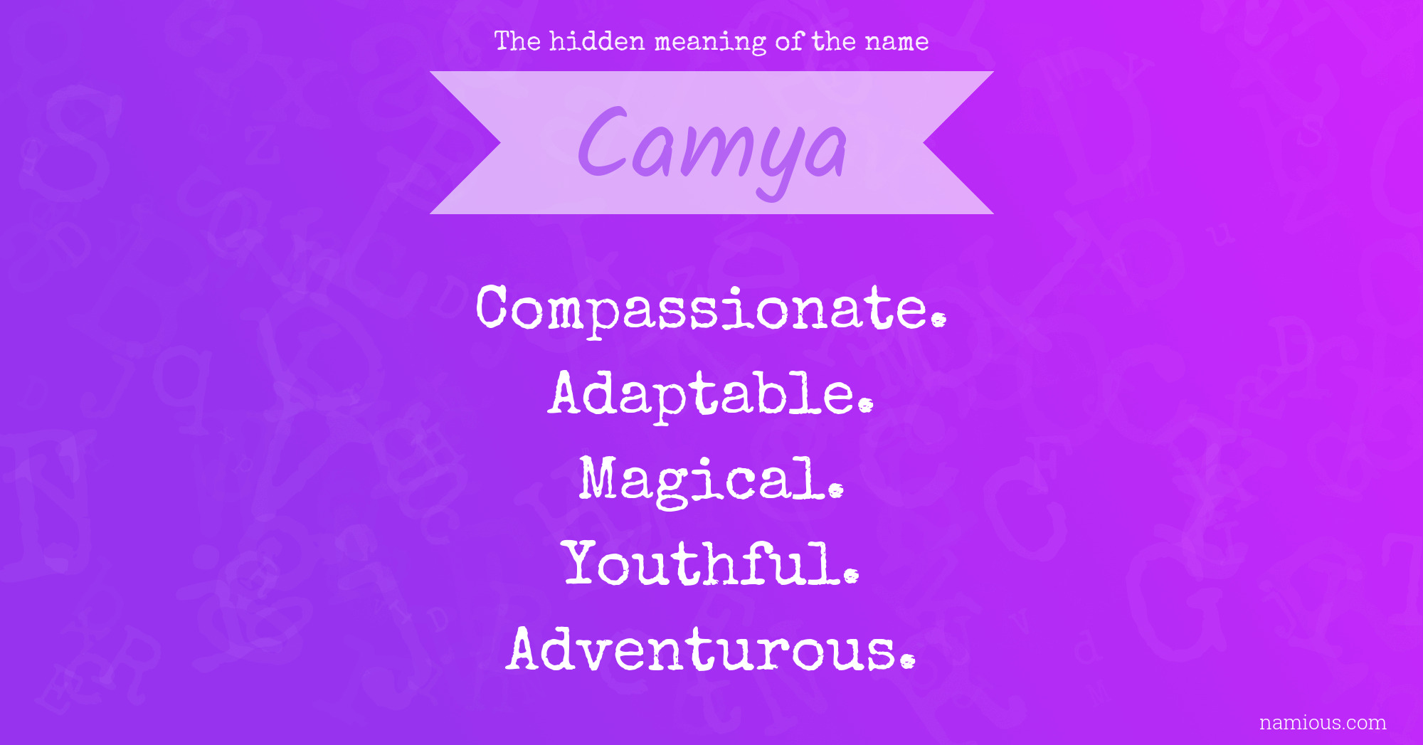 The hidden meaning of the name Camya