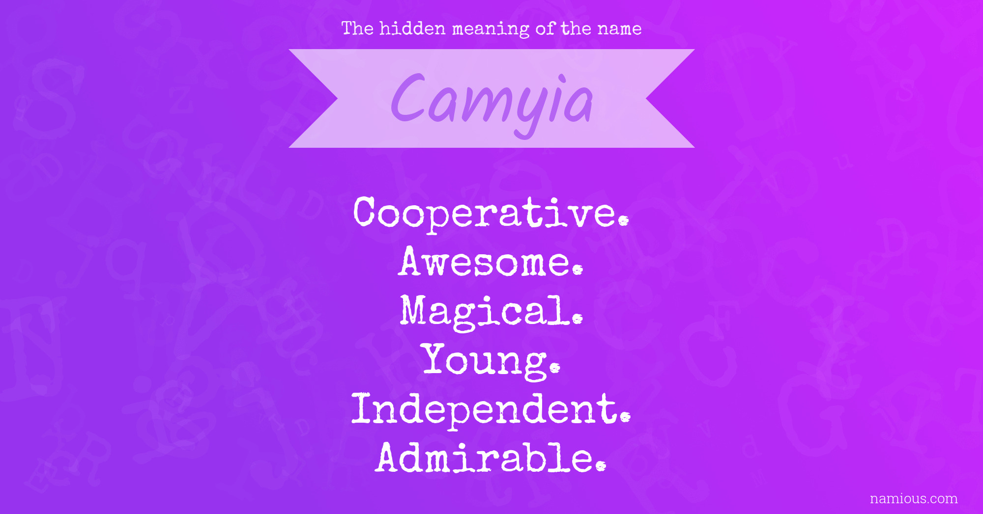 The hidden meaning of the name Camyia