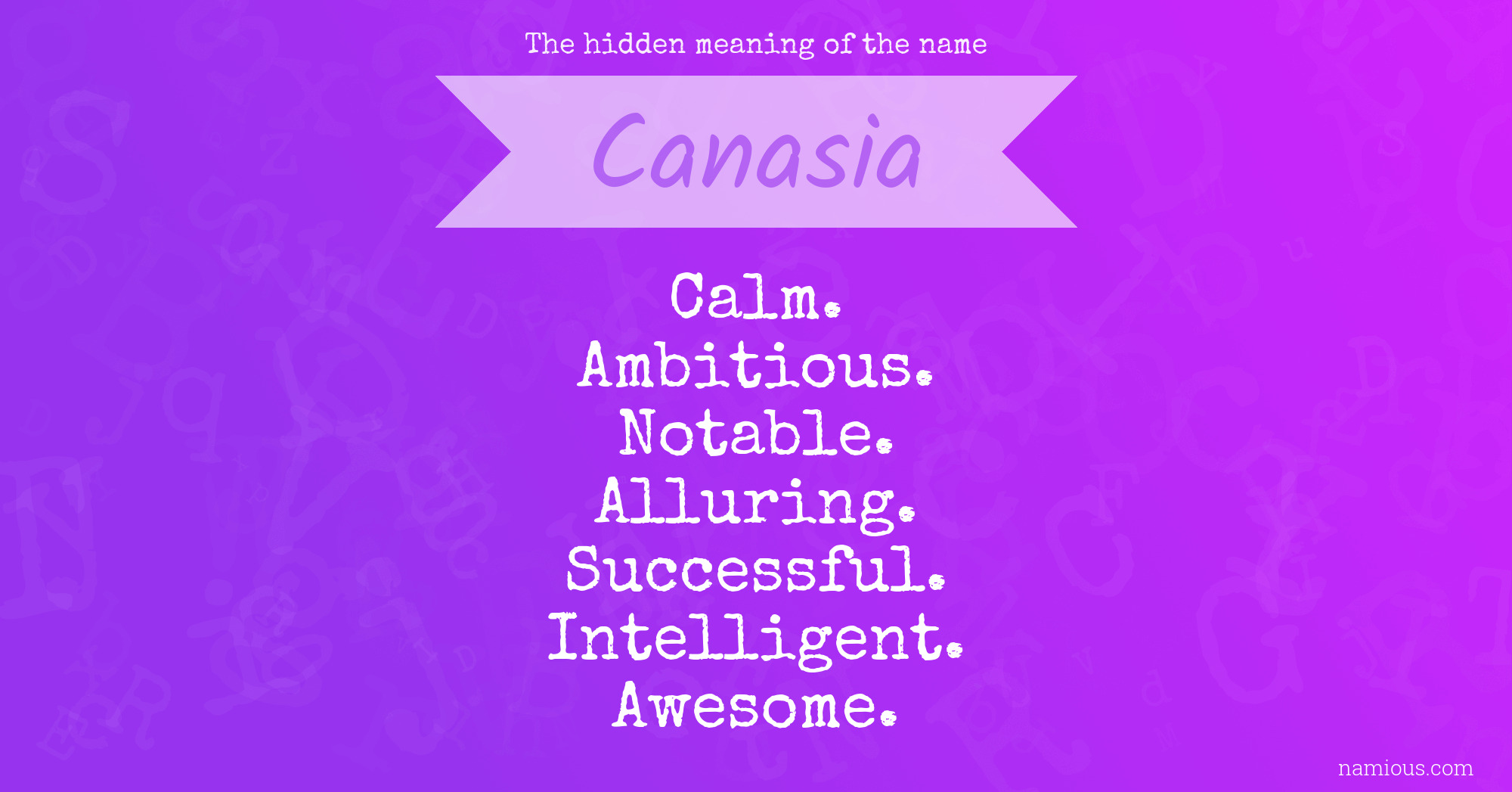 The hidden meaning of the name Canasia