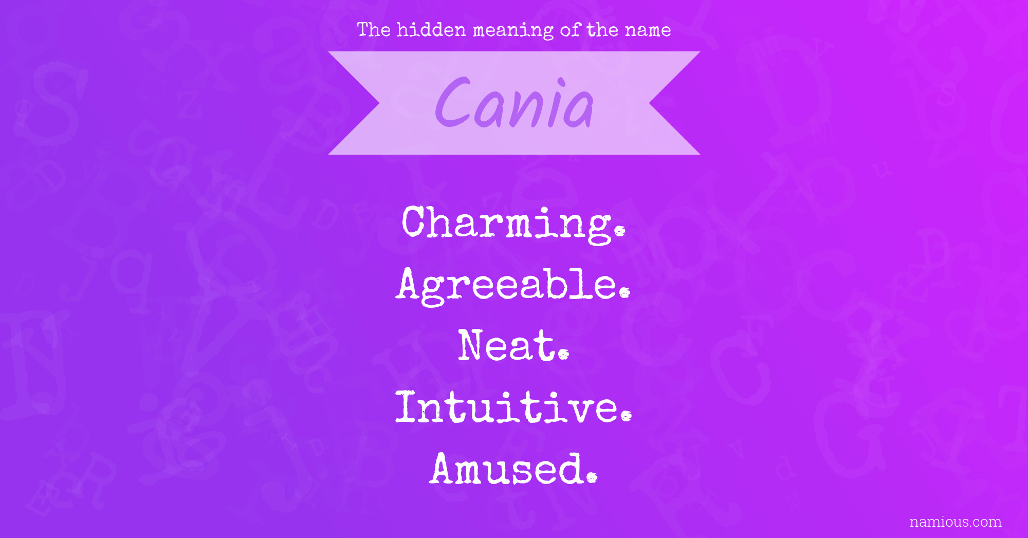 The hidden meaning of the name Cania