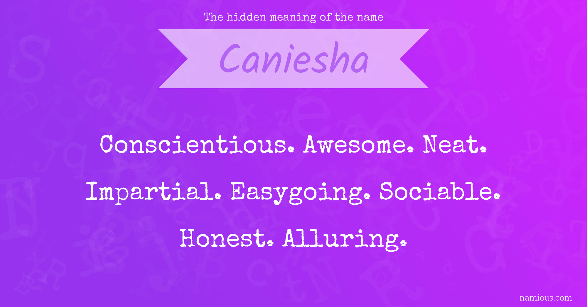 The hidden meaning of the name Caniesha