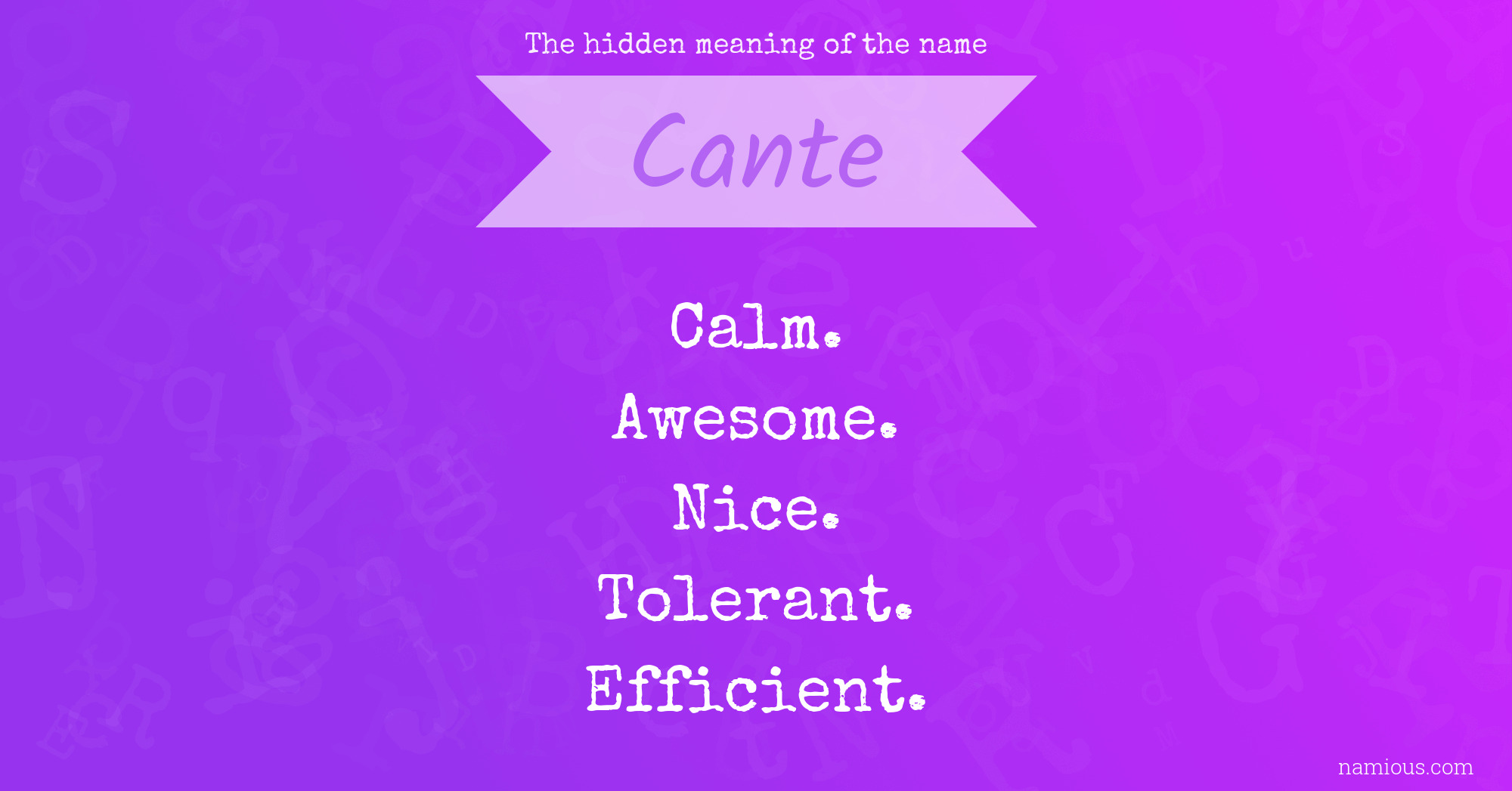 The hidden meaning of the name Cante