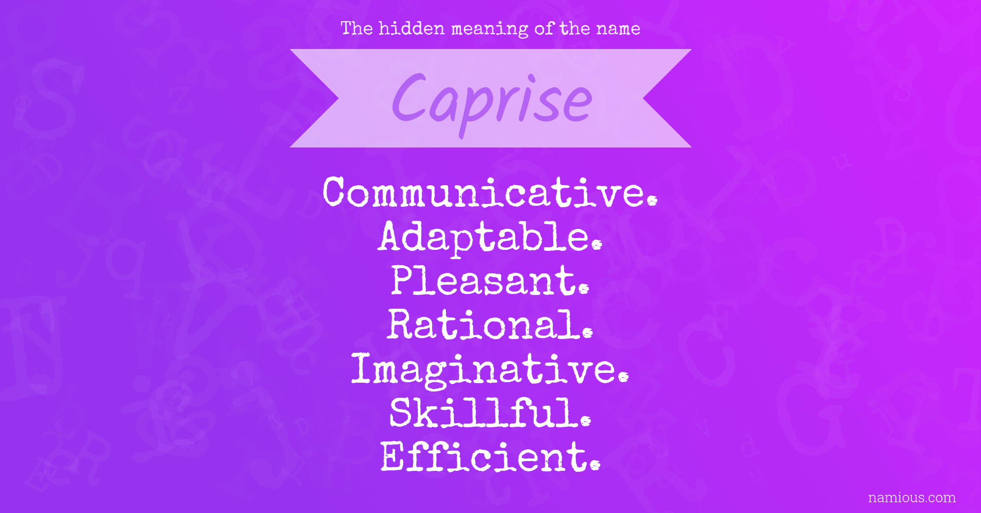 The hidden meaning of the name Caprise