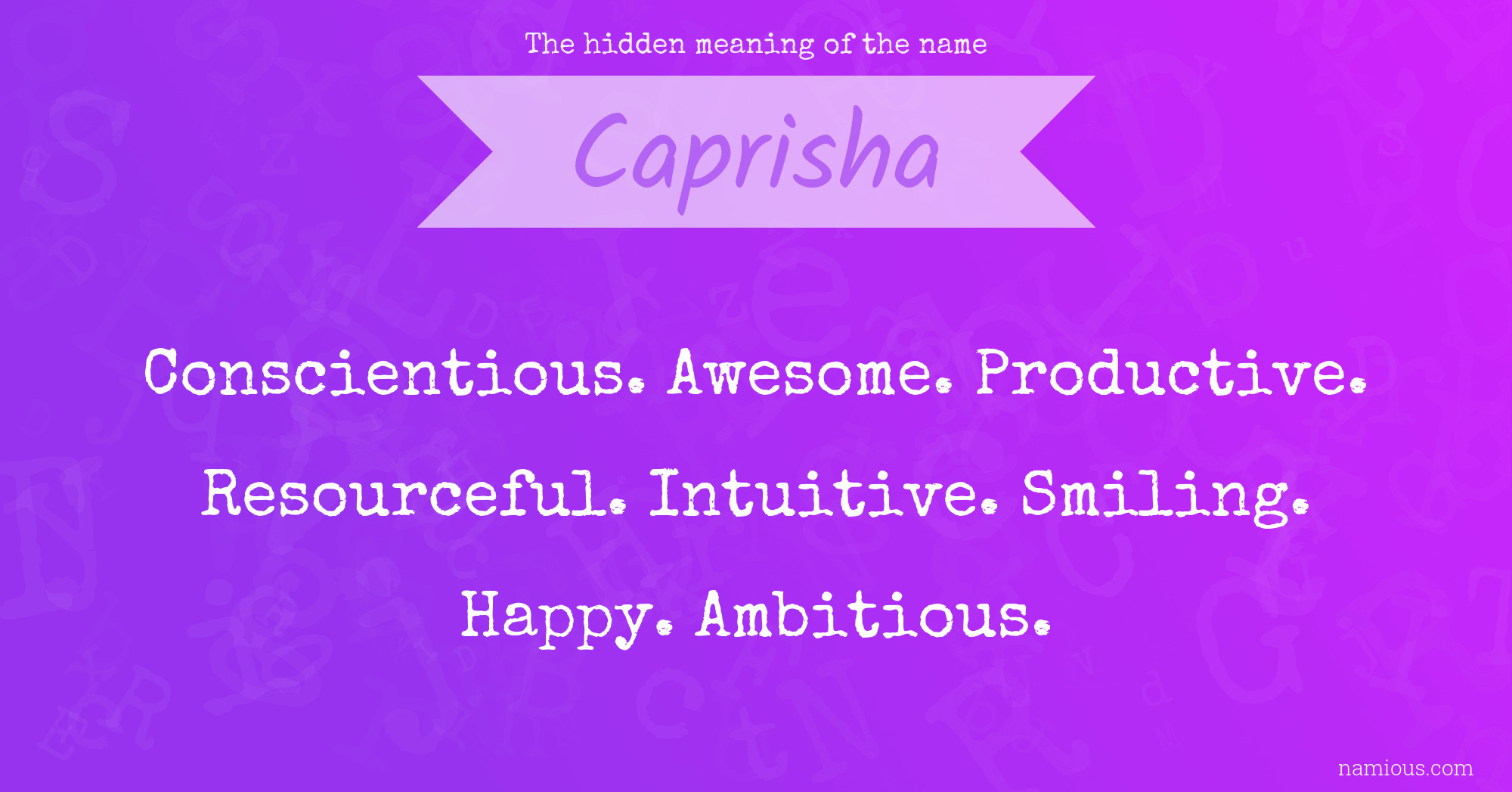 The hidden meaning of the name Caprisha