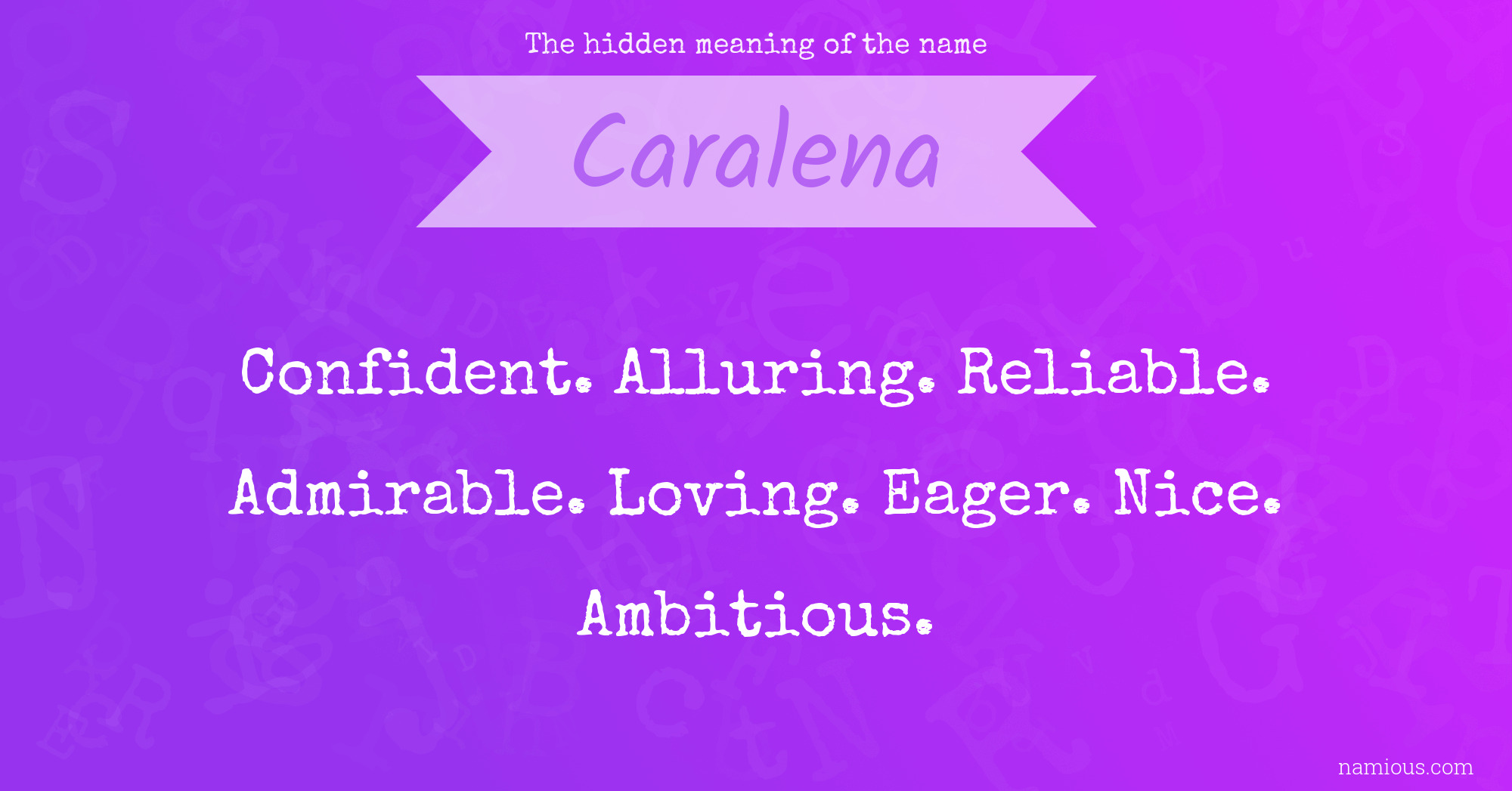 The hidden meaning of the name Caralena