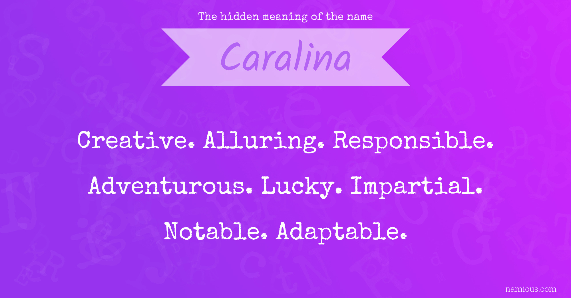 The hidden meaning of the name Caralina