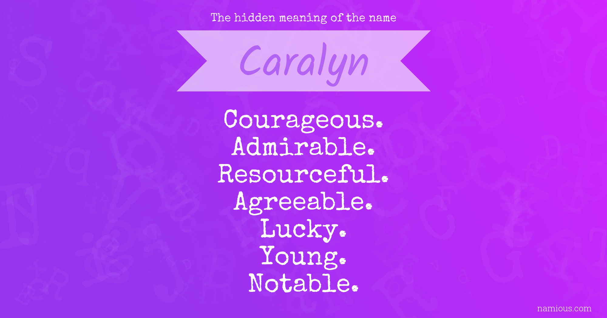 The hidden meaning of the name Caralyn