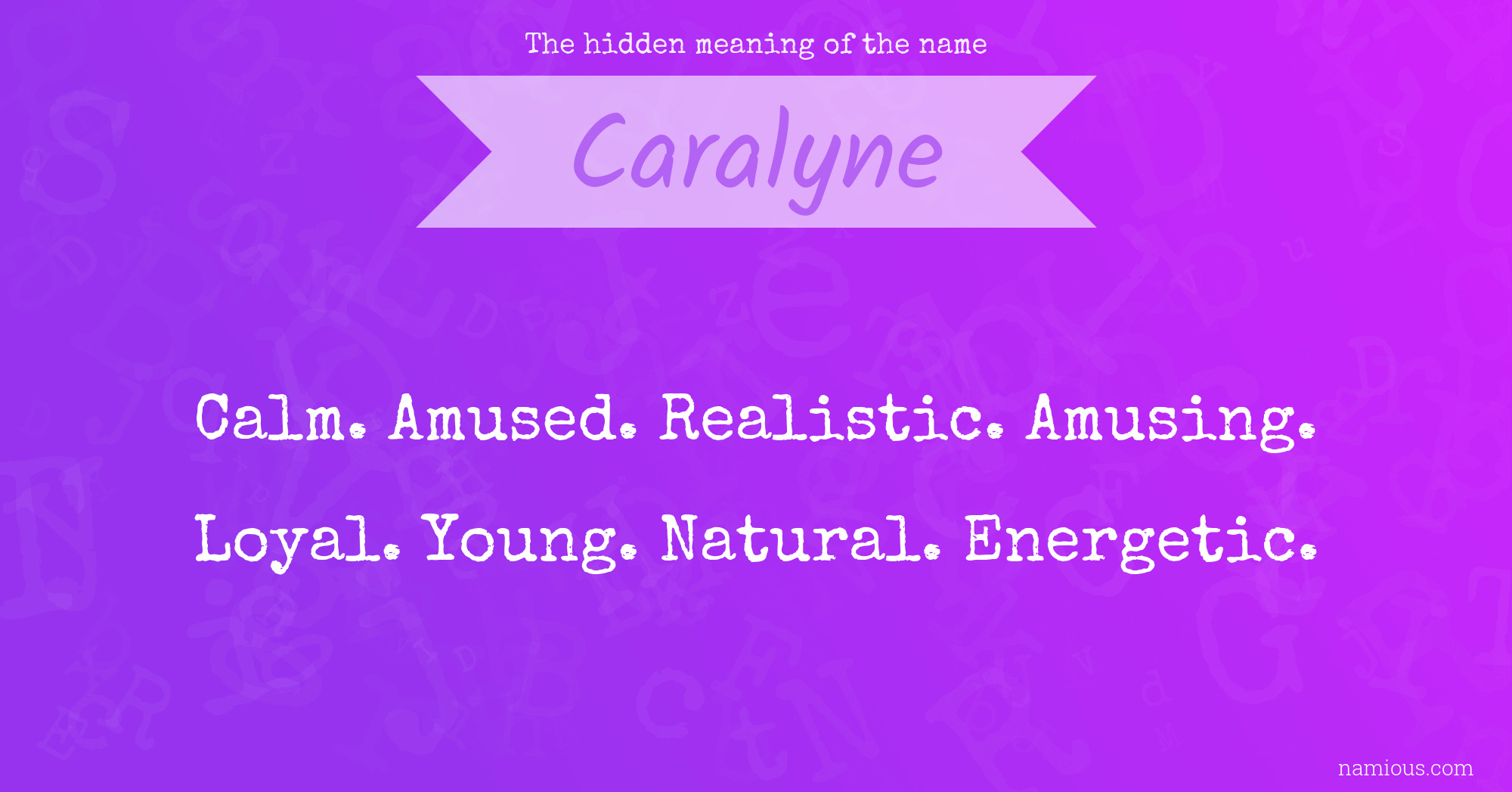 The hidden meaning of the name Caralyne