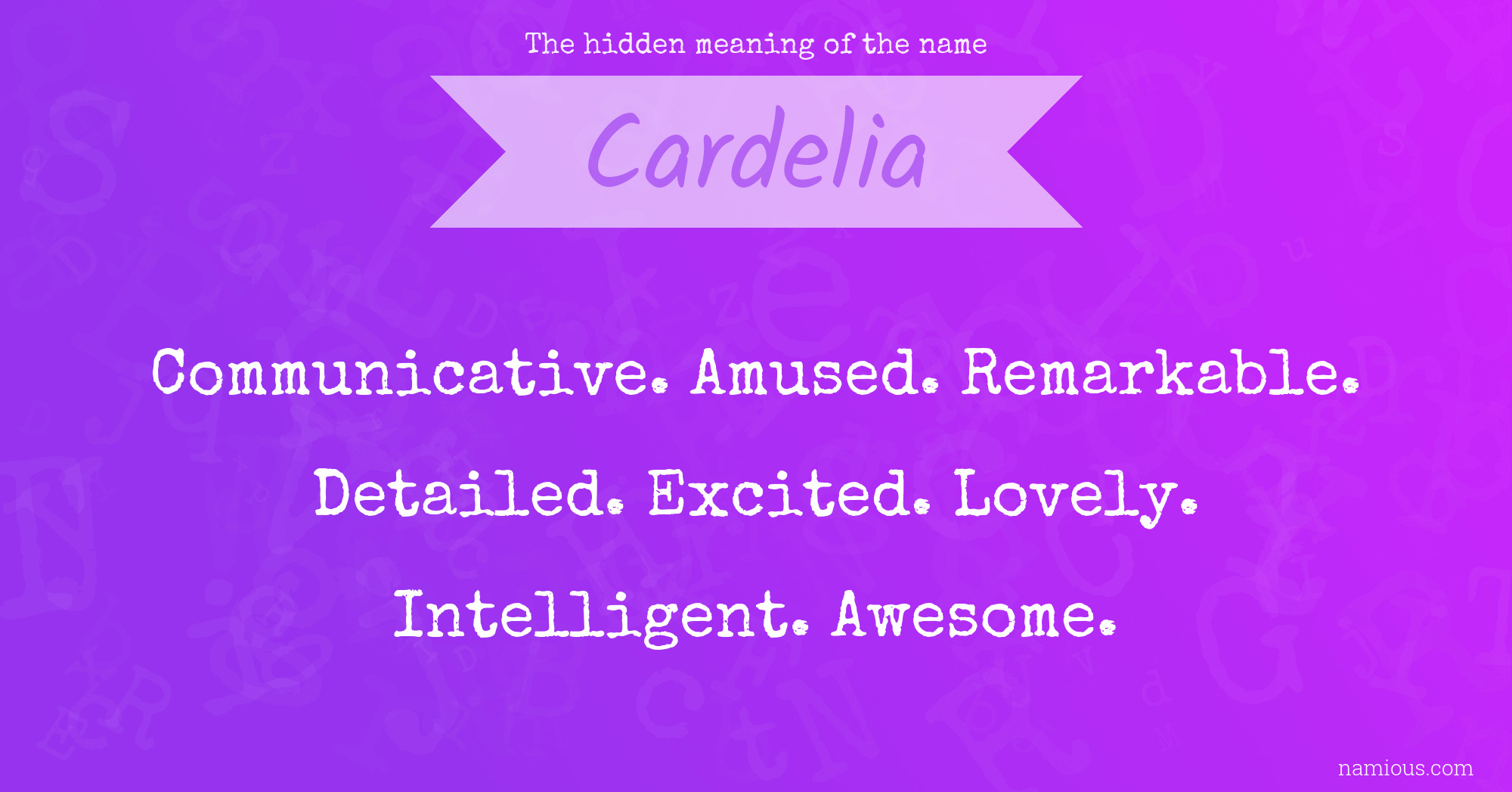 The hidden meaning of the name Cardelia