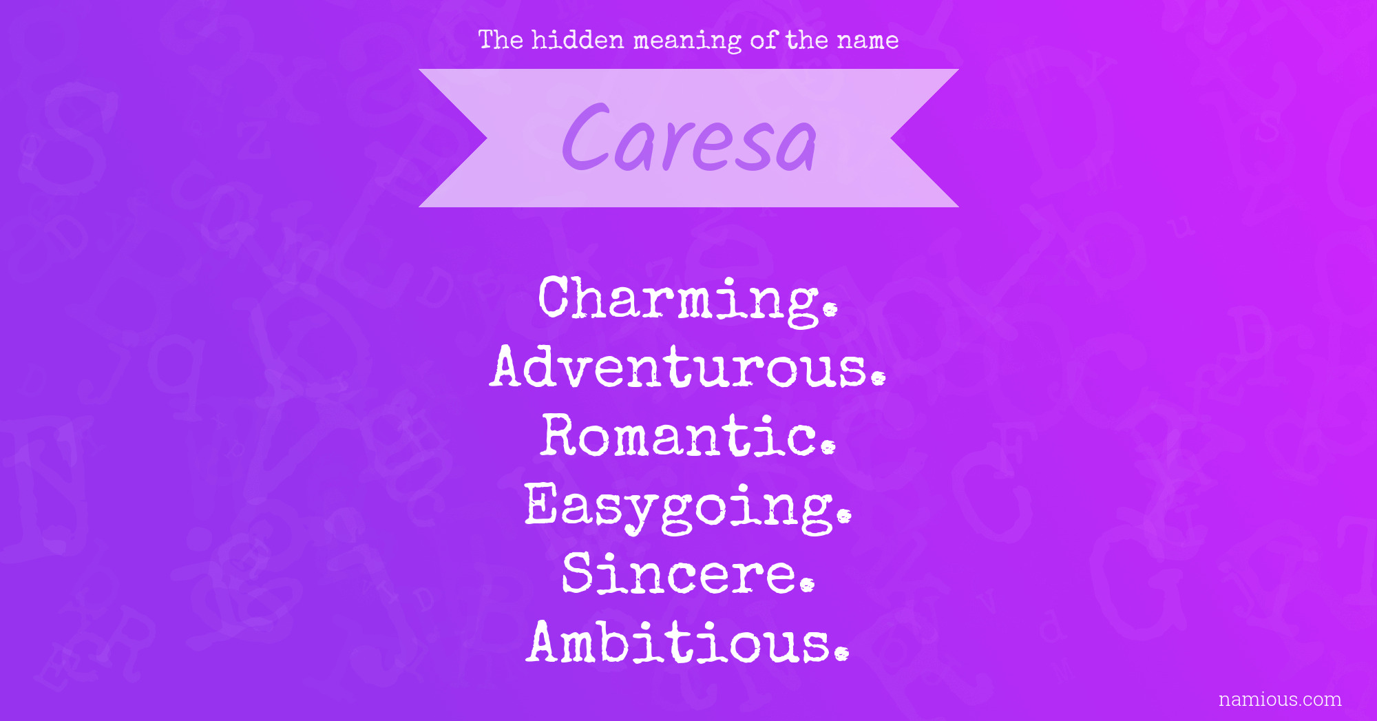 The hidden meaning of the name Caresa