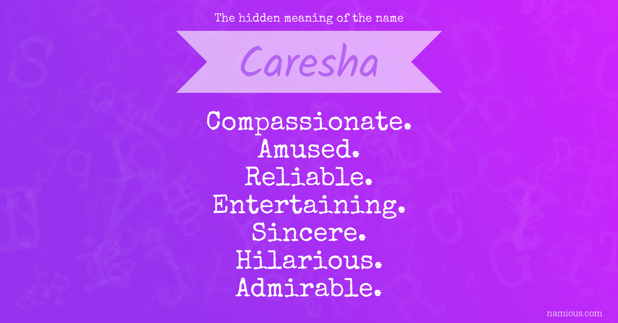 The hidden meaning of the name Caresha