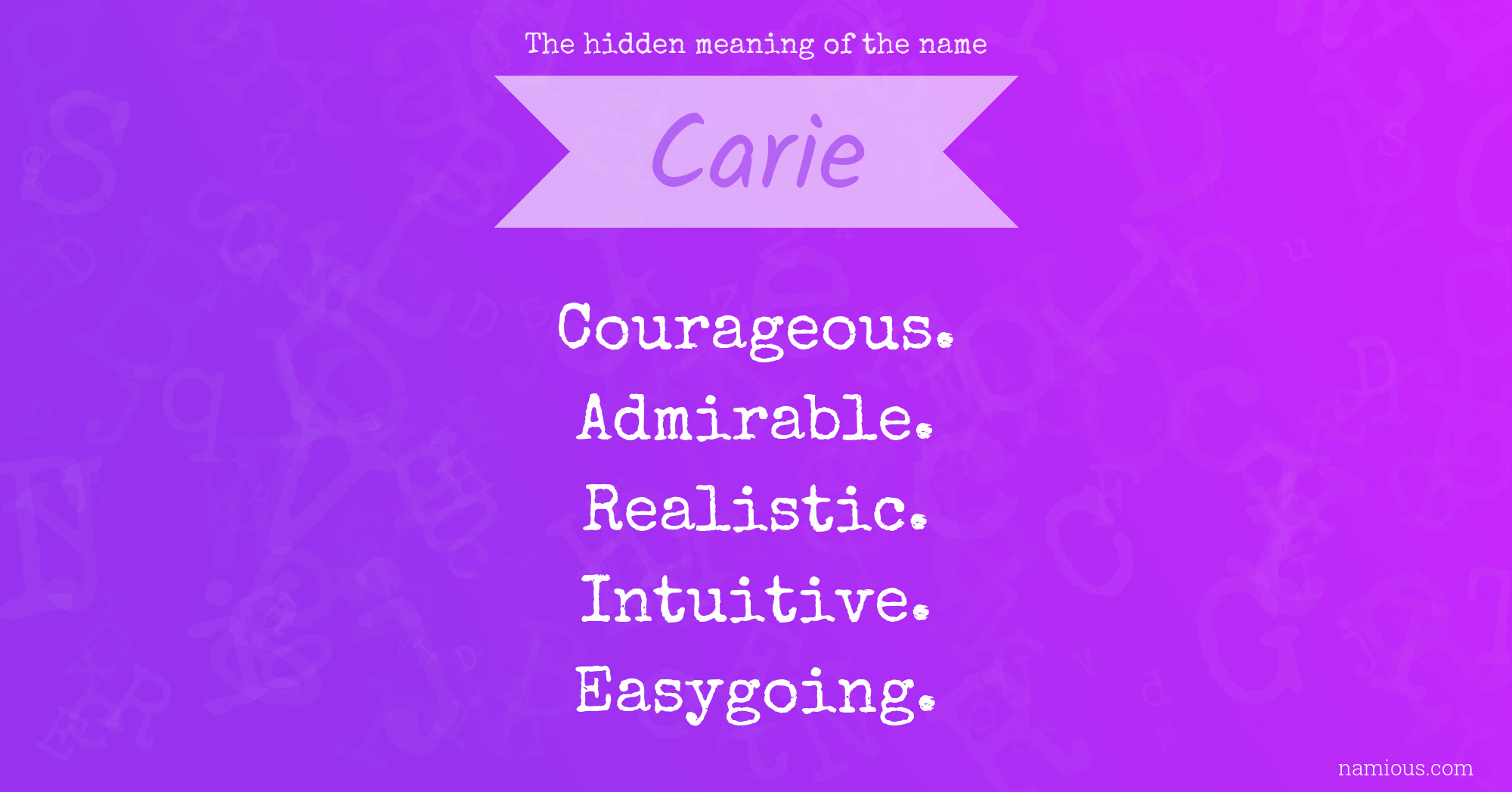 The hidden meaning of the name Carie