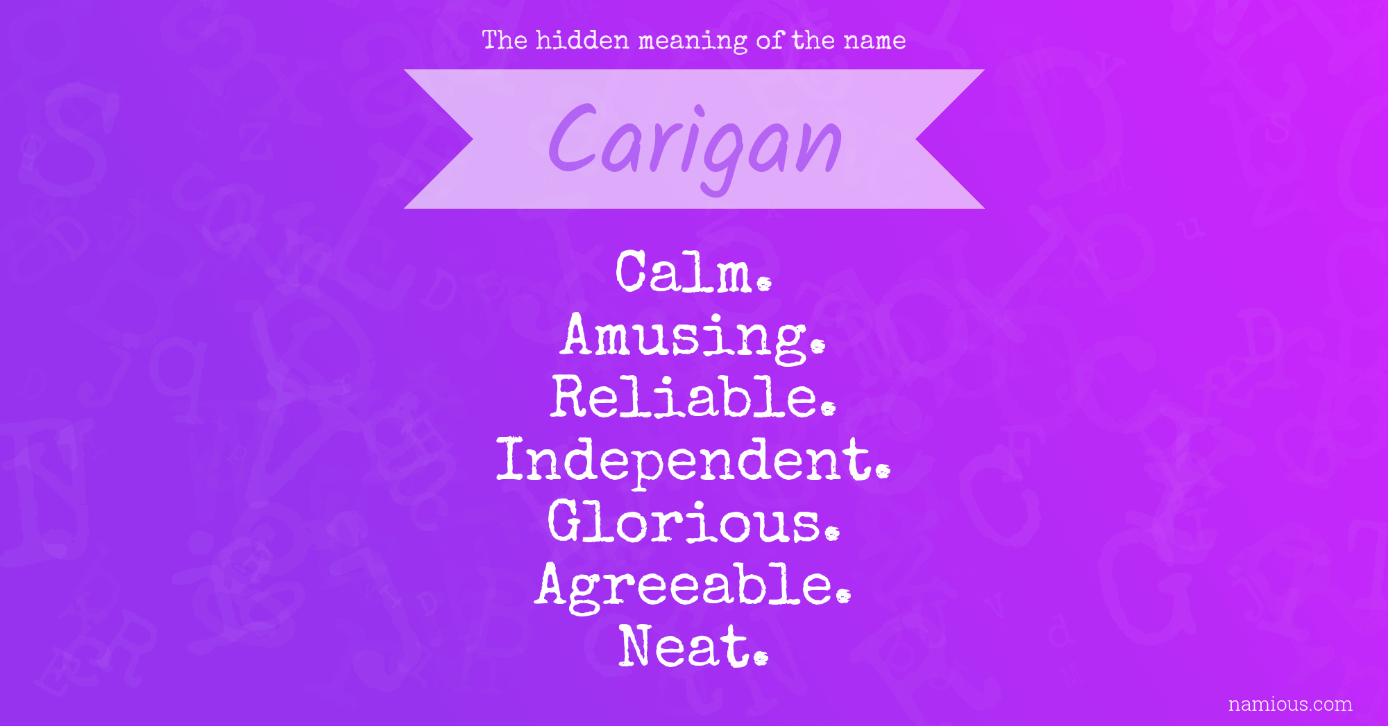 The hidden meaning of the name Carigan