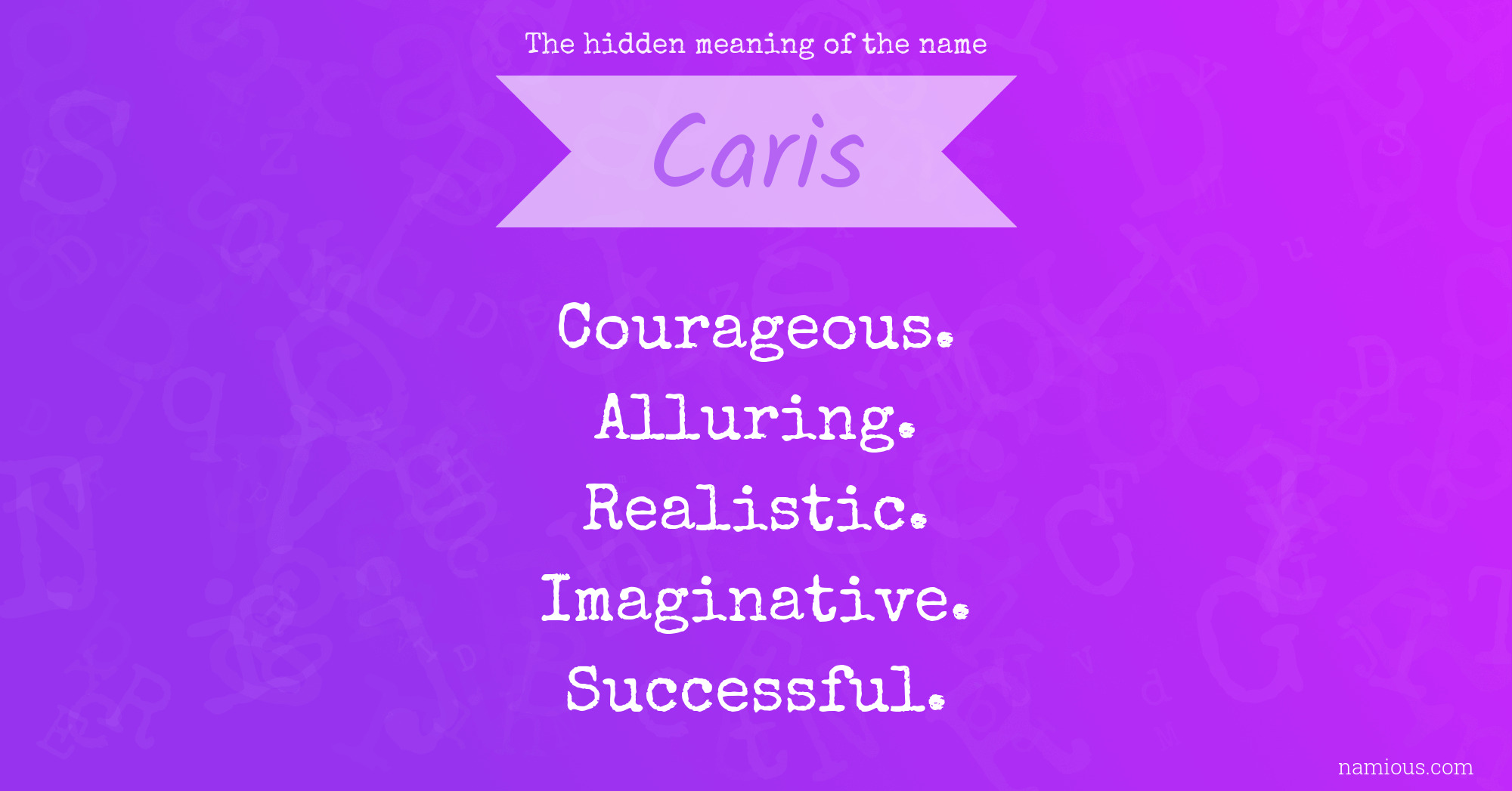 The hidden meaning of the name Caris