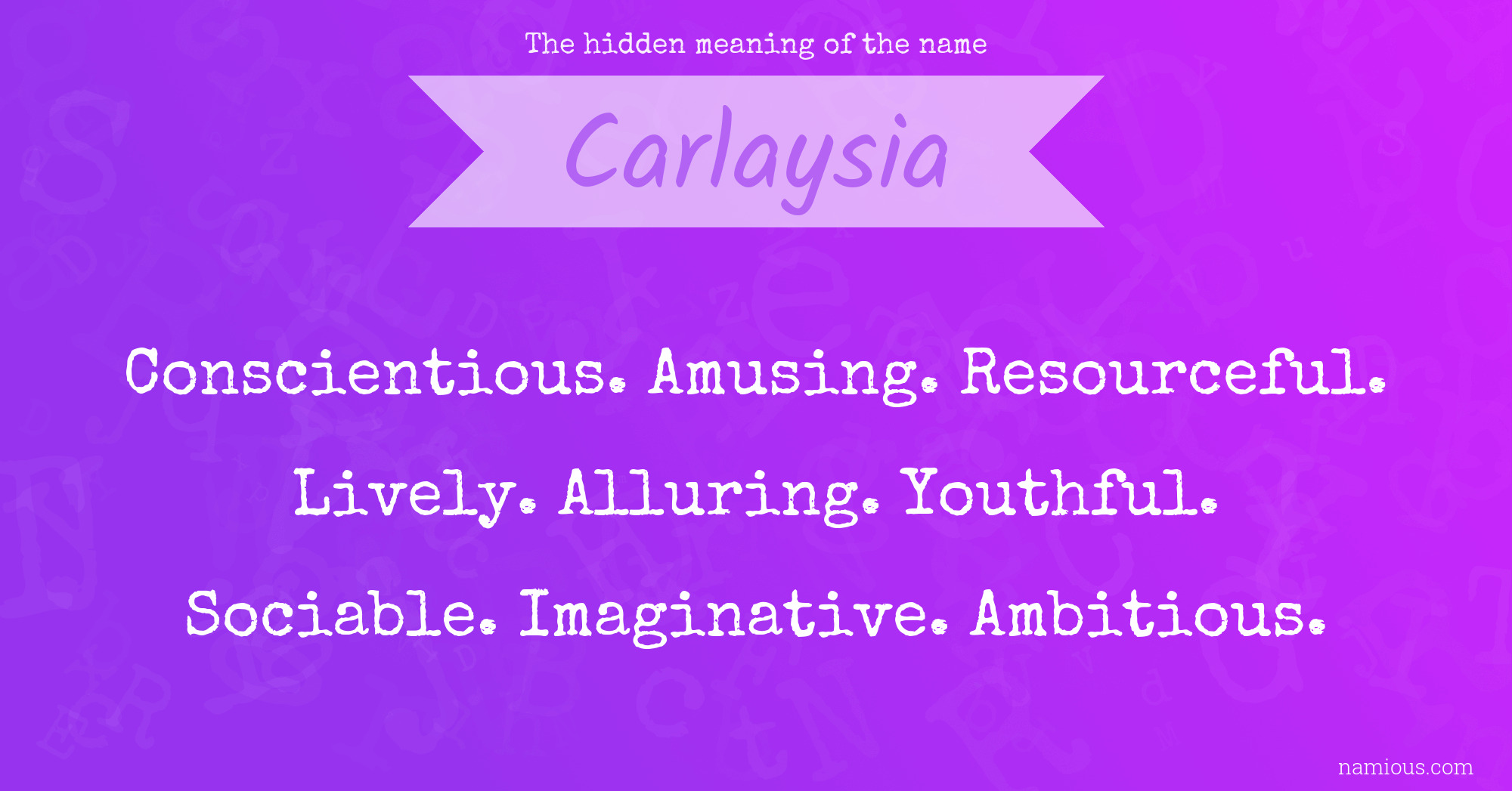 The hidden meaning of the name Carlaysia