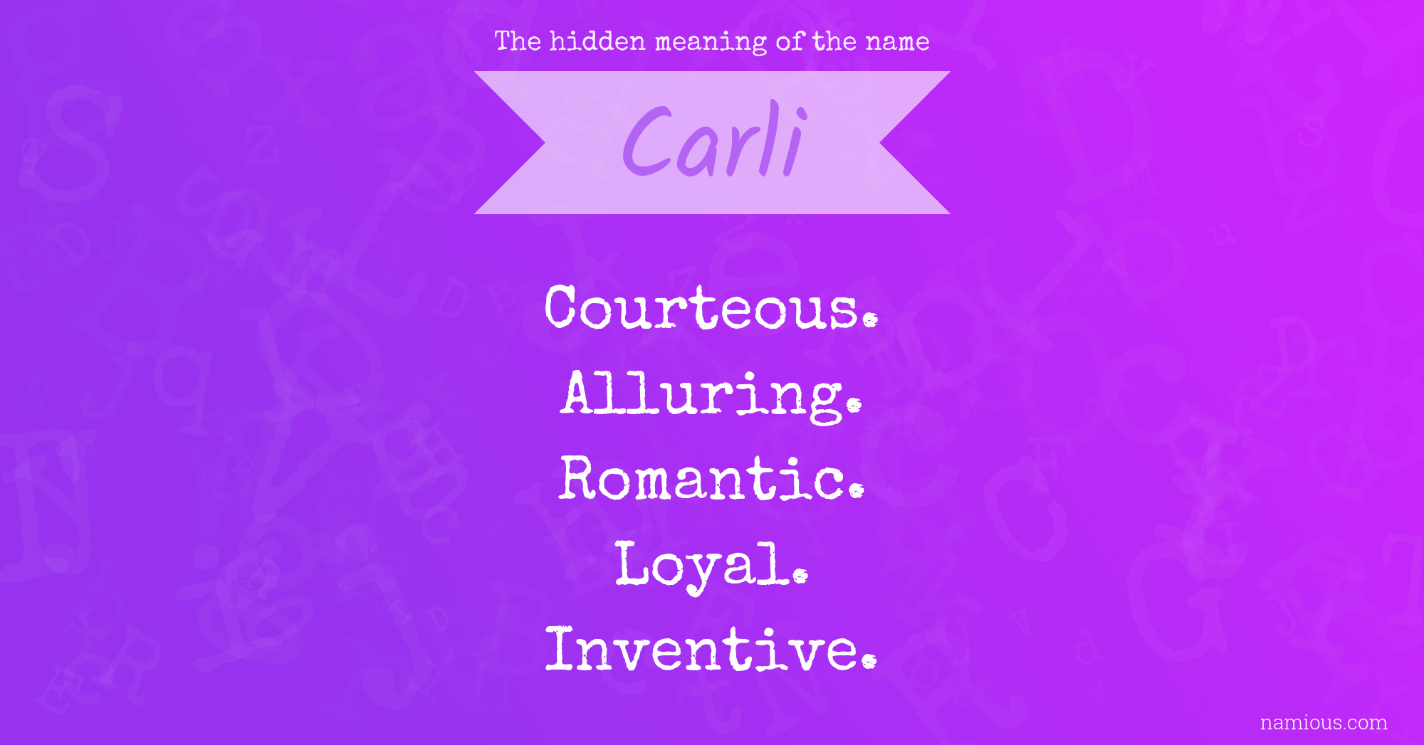 The hidden meaning of the name Carli