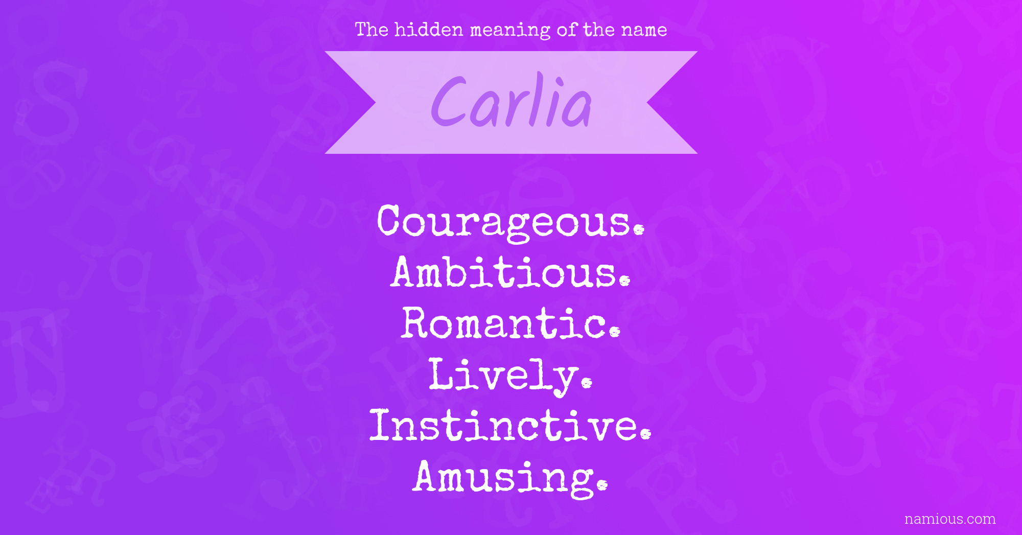 The hidden meaning of the name Carlia