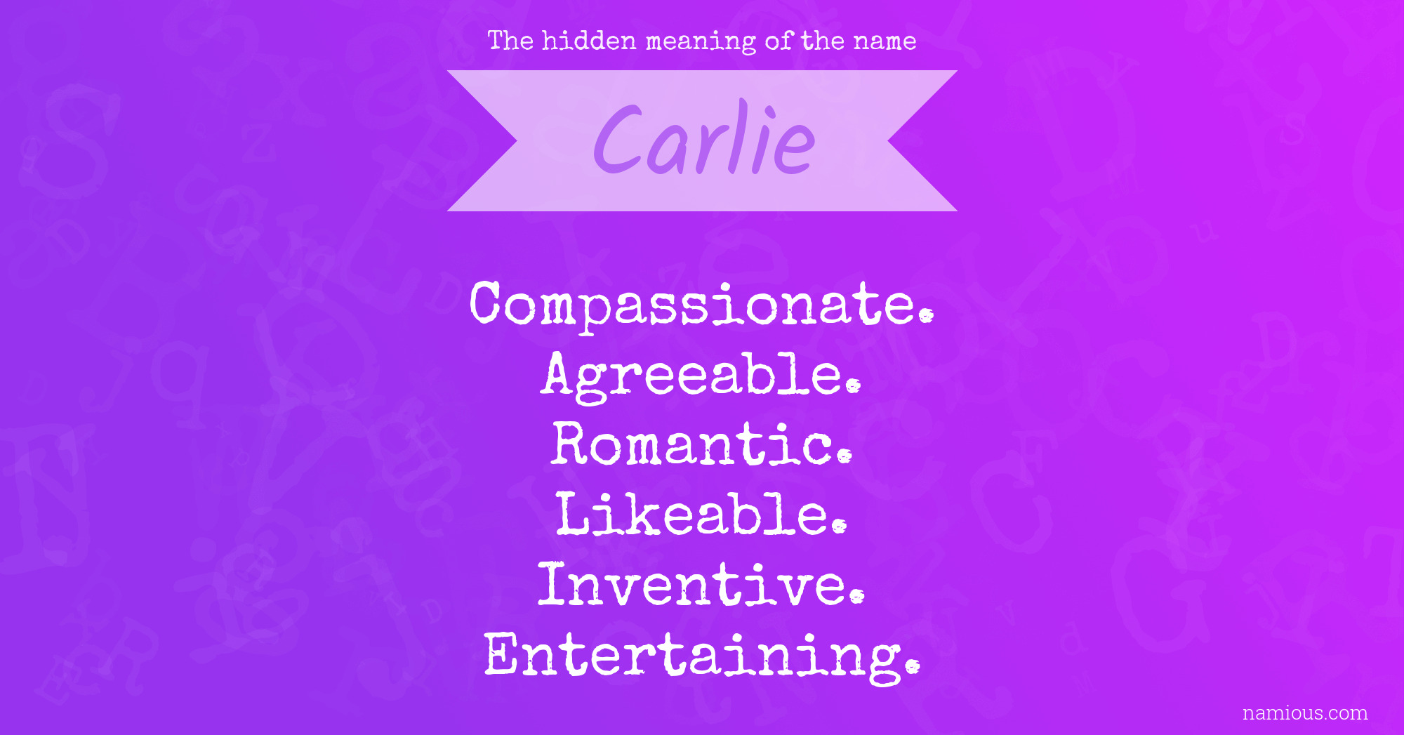 The hidden meaning of the name Carlie