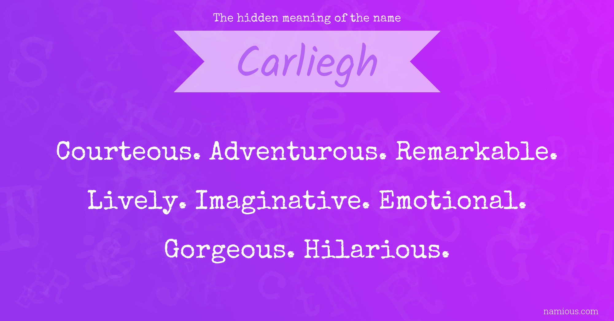 The hidden meaning of the name Carliegh