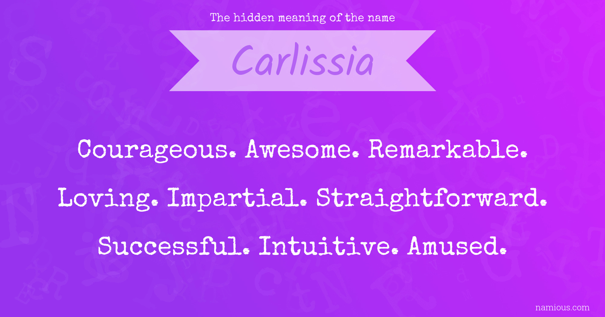 The hidden meaning of the name Carlissia