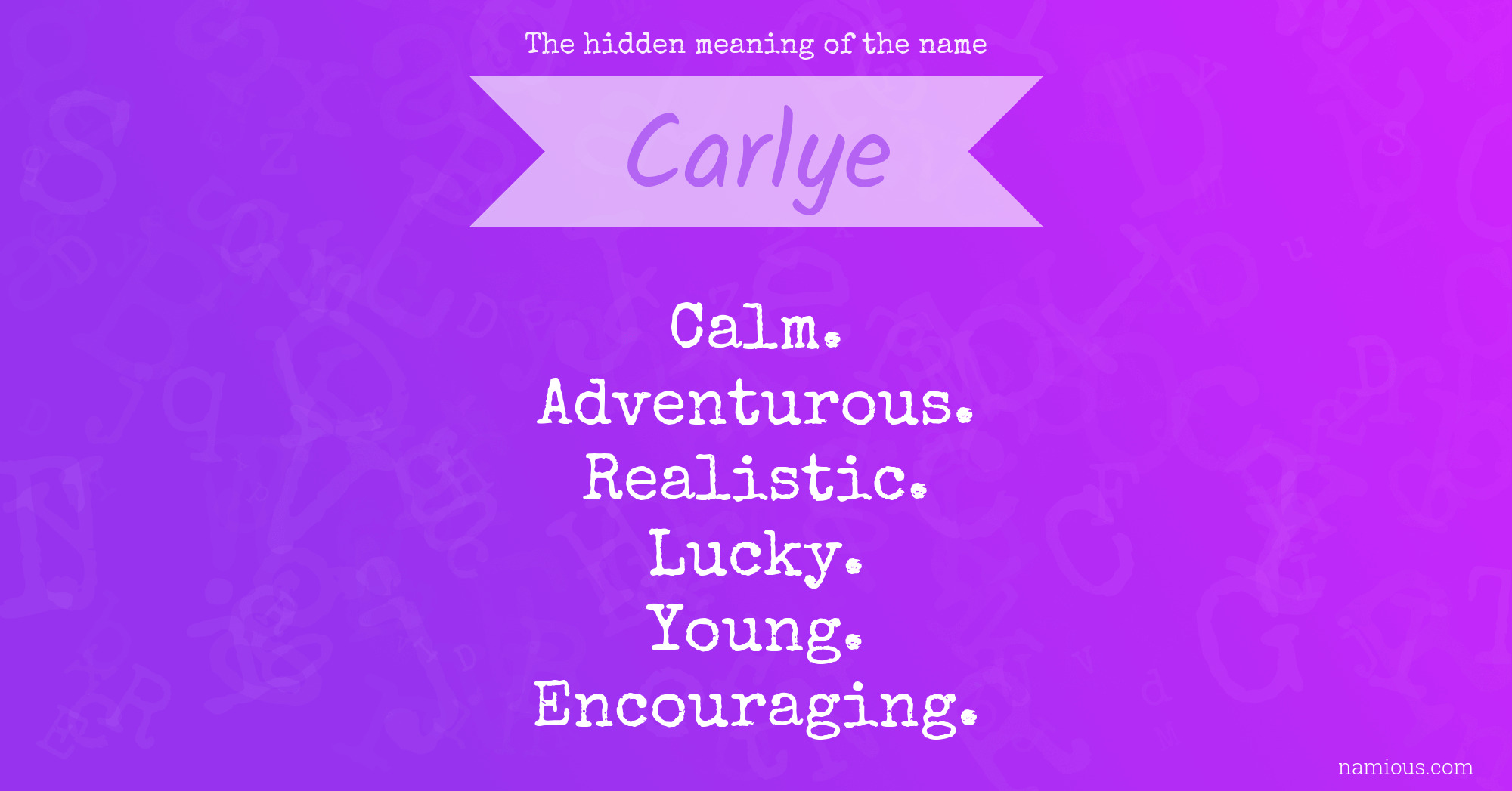 The hidden meaning of the name Carlye