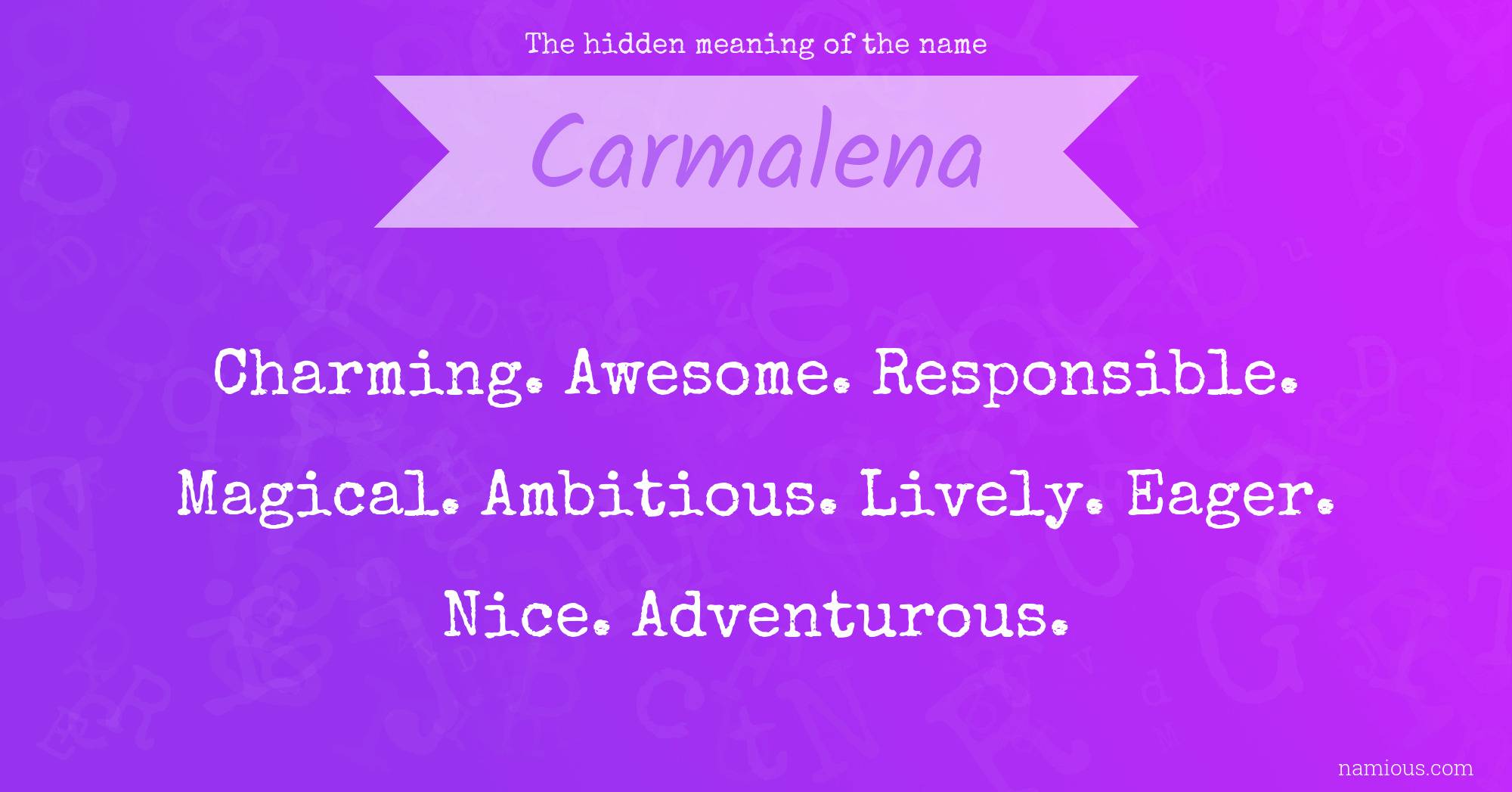 The hidden meaning of the name Carmalena