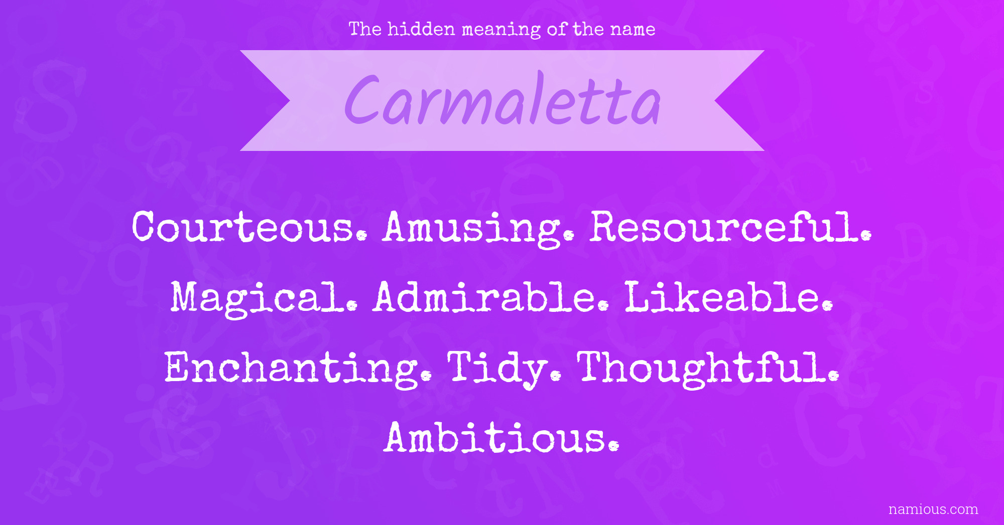 The hidden meaning of the name Carmaletta