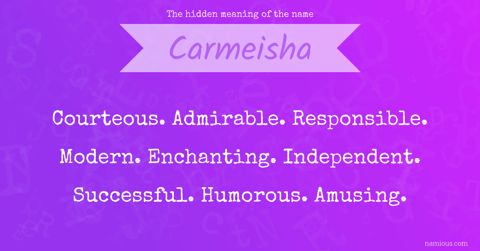 The hidden meaning of the name Carmeisha