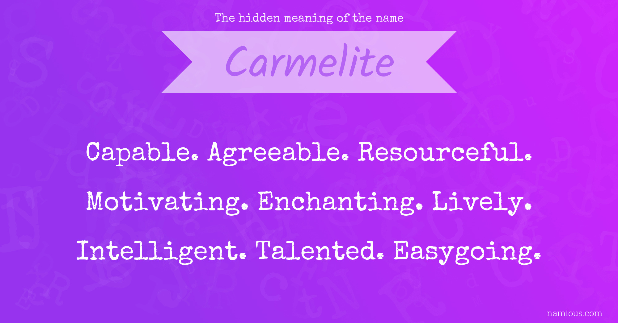 The hidden meaning of the name Carmelite