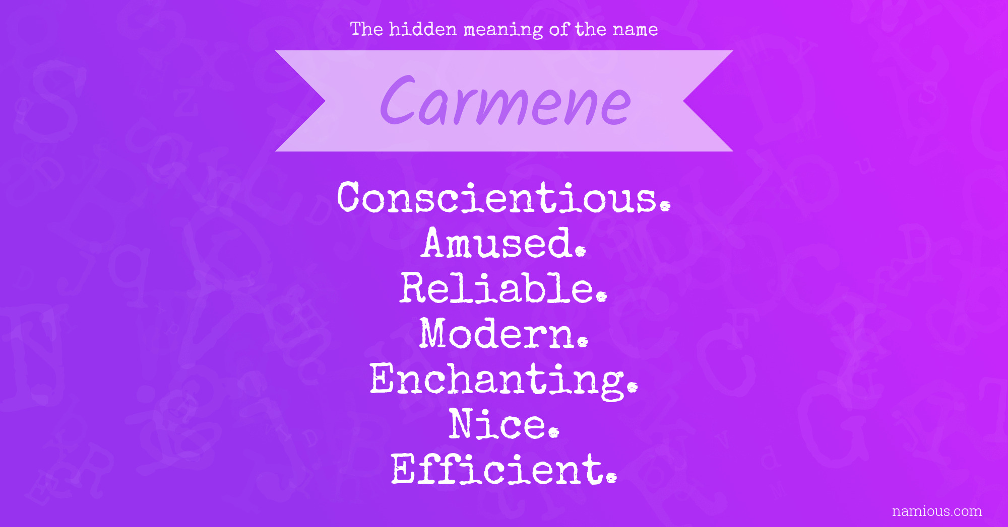 The hidden meaning of the name Carmene