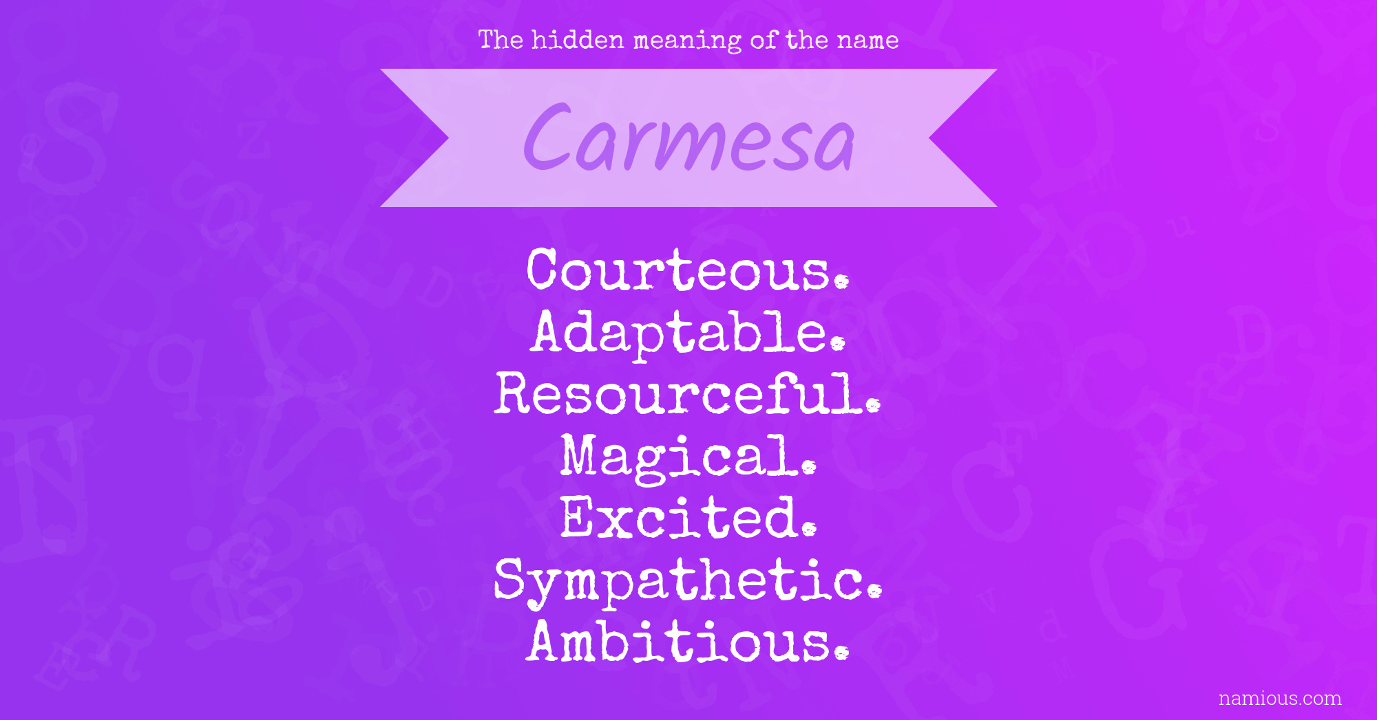 The hidden meaning of the name Carmesa