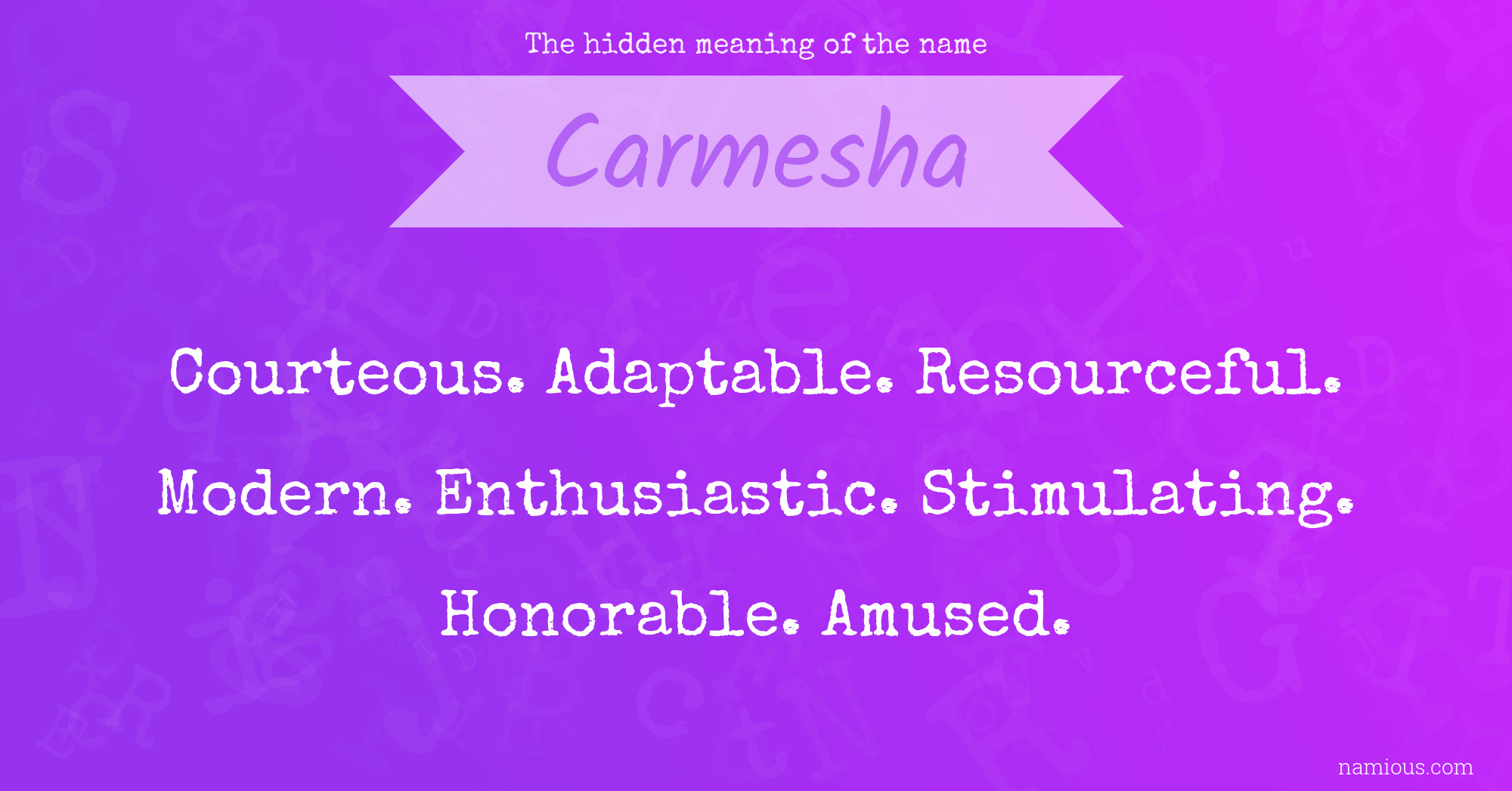 The hidden meaning of the name Carmesha